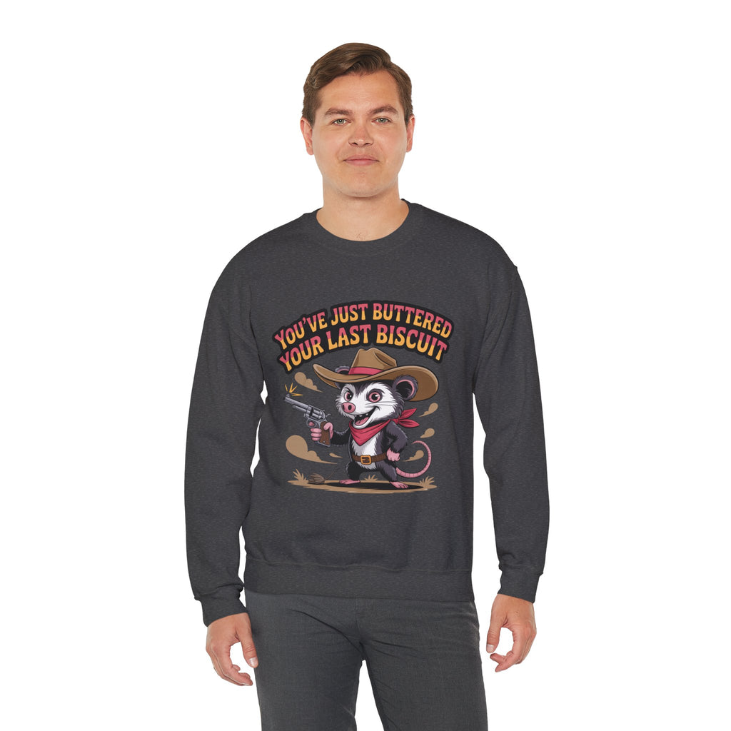 Crewneck Sweatshirt – "You’ve Just Buttered Your Last Biscuit" Cowboy Opossum Graphic