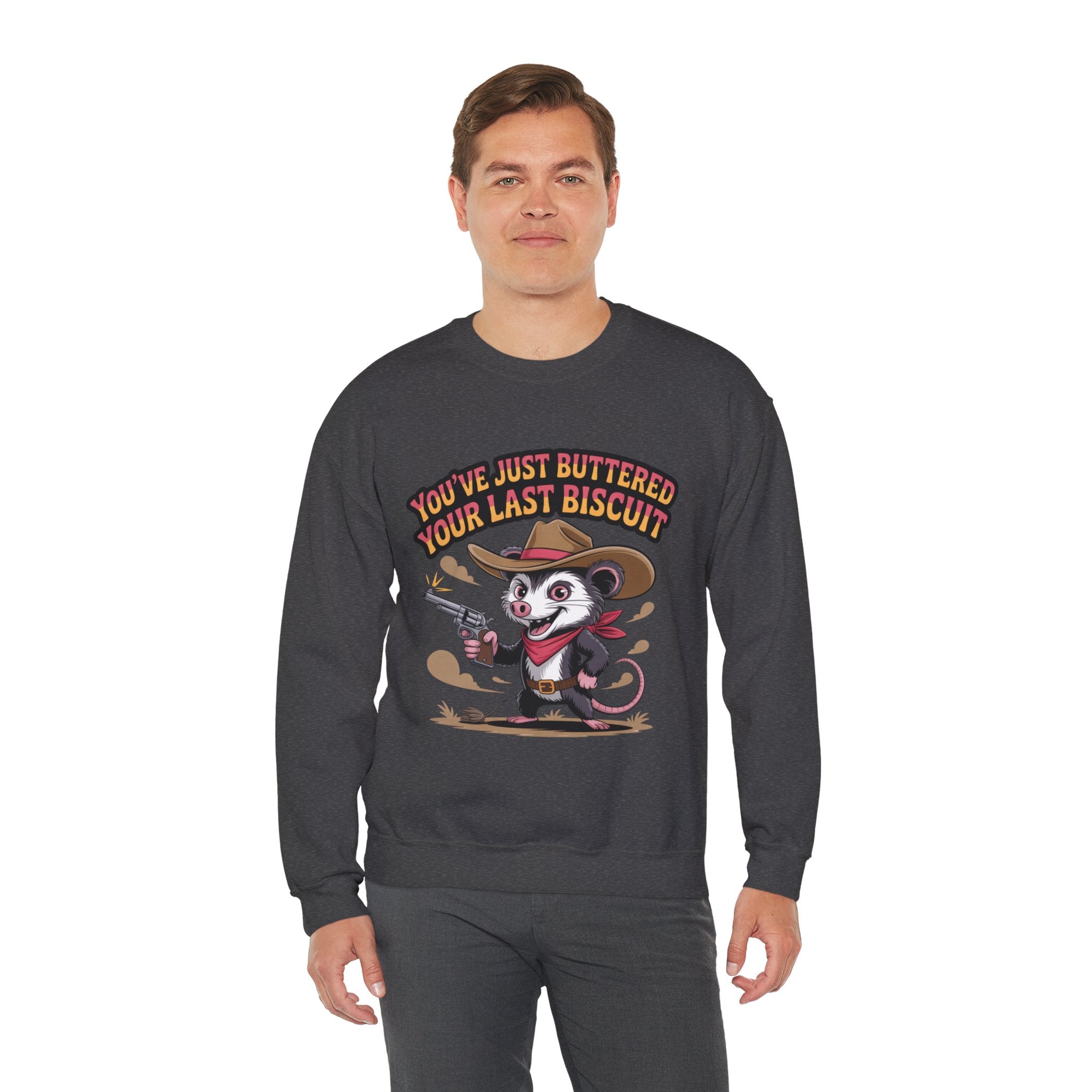 Crewneck Sweatshirt – "You’ve Just Buttered Your Last Biscuit" Cowboy Opossum Graphic