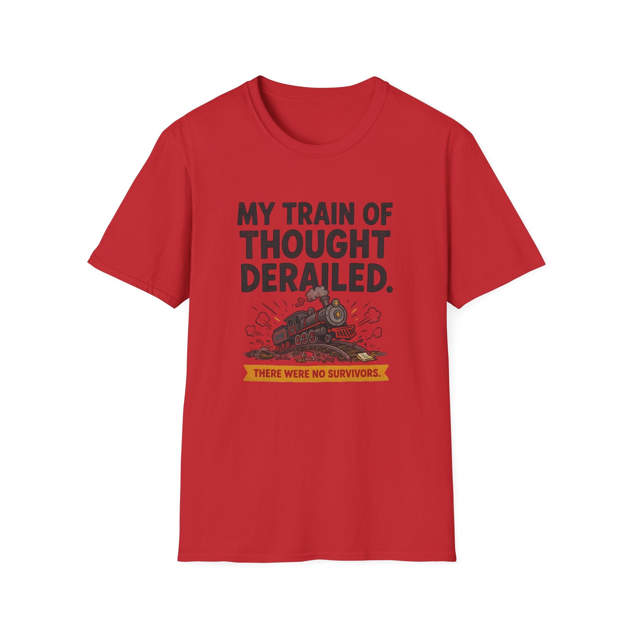 Funny Sarcastic T-Shirt — My Train of Thought Derailed Humor Gift Tee for Women