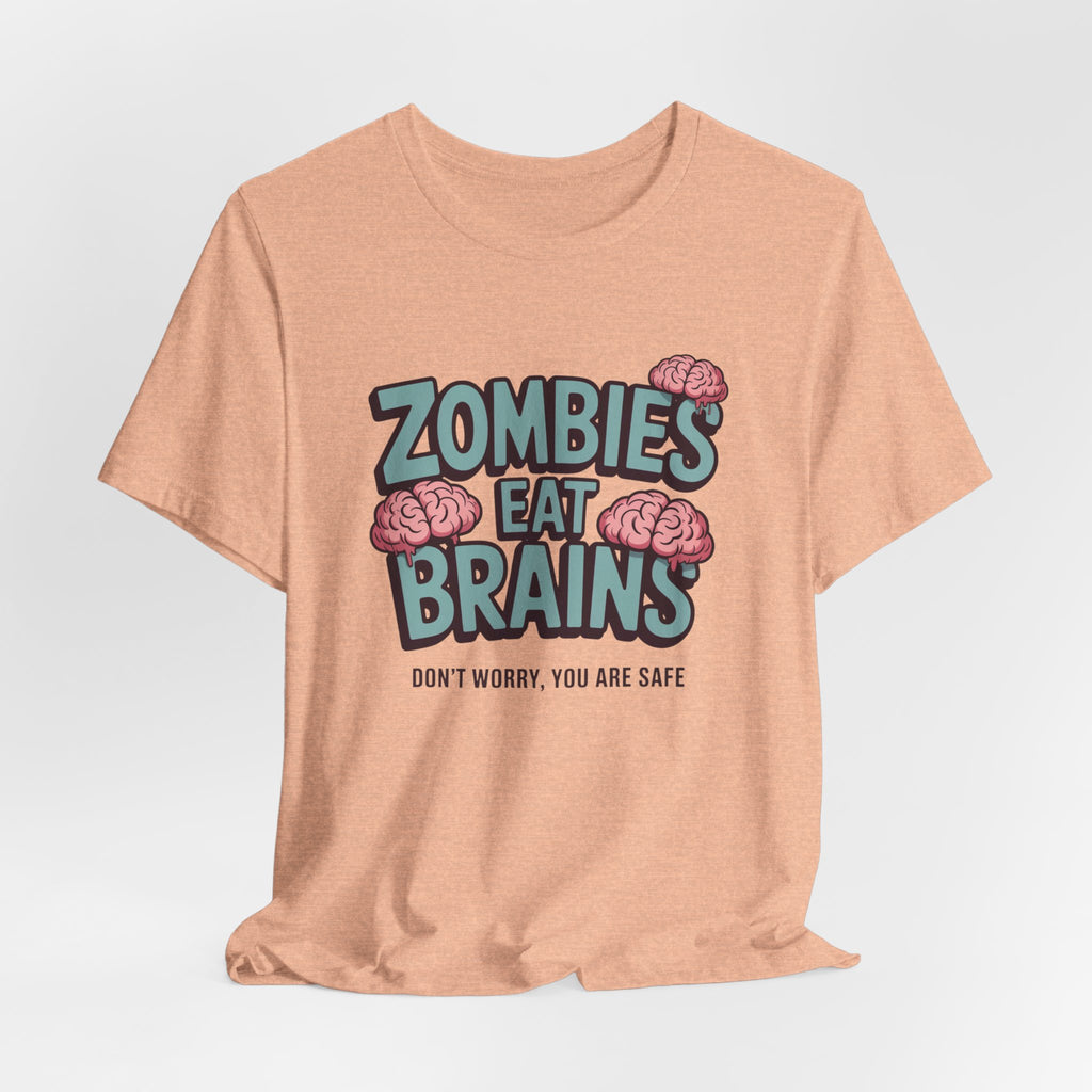Zombies Eat Brains T‑Shirt — Funny Halloween Horror Tee ("Don't Worry, You Are Safe")