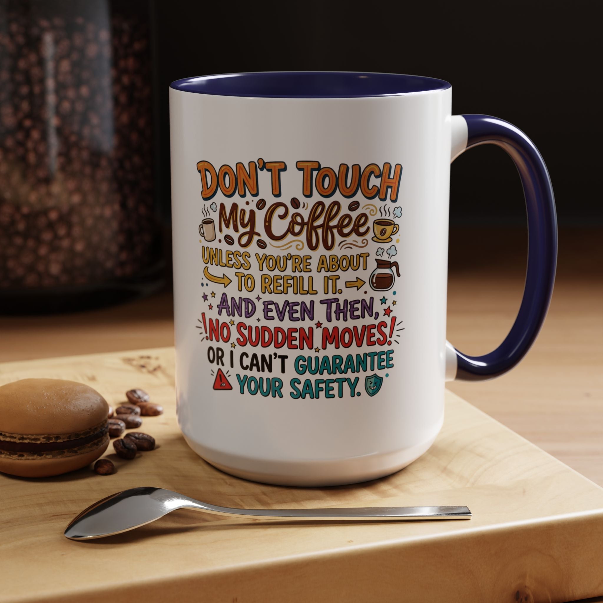 Don't Touch My Coffee 2 Accent Mug — Funny Coffee Lover Gift (11/15oz)