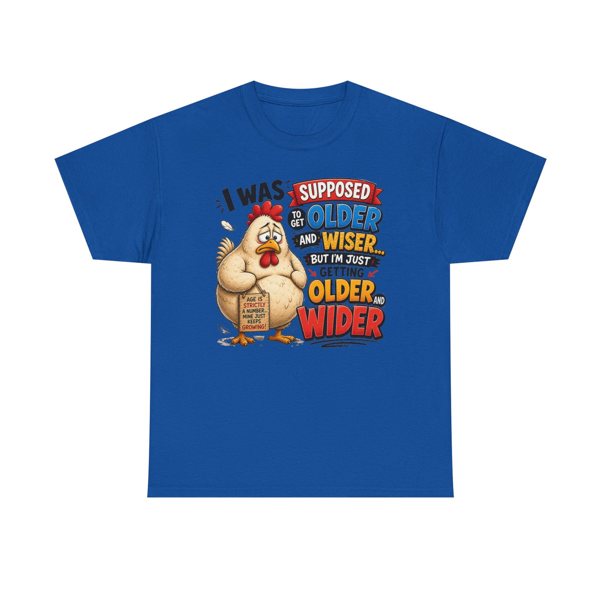 Birthday Chicken Tee — “I Was Supposed To Get Older And Wiser” Funny 50th Birthday Shirt