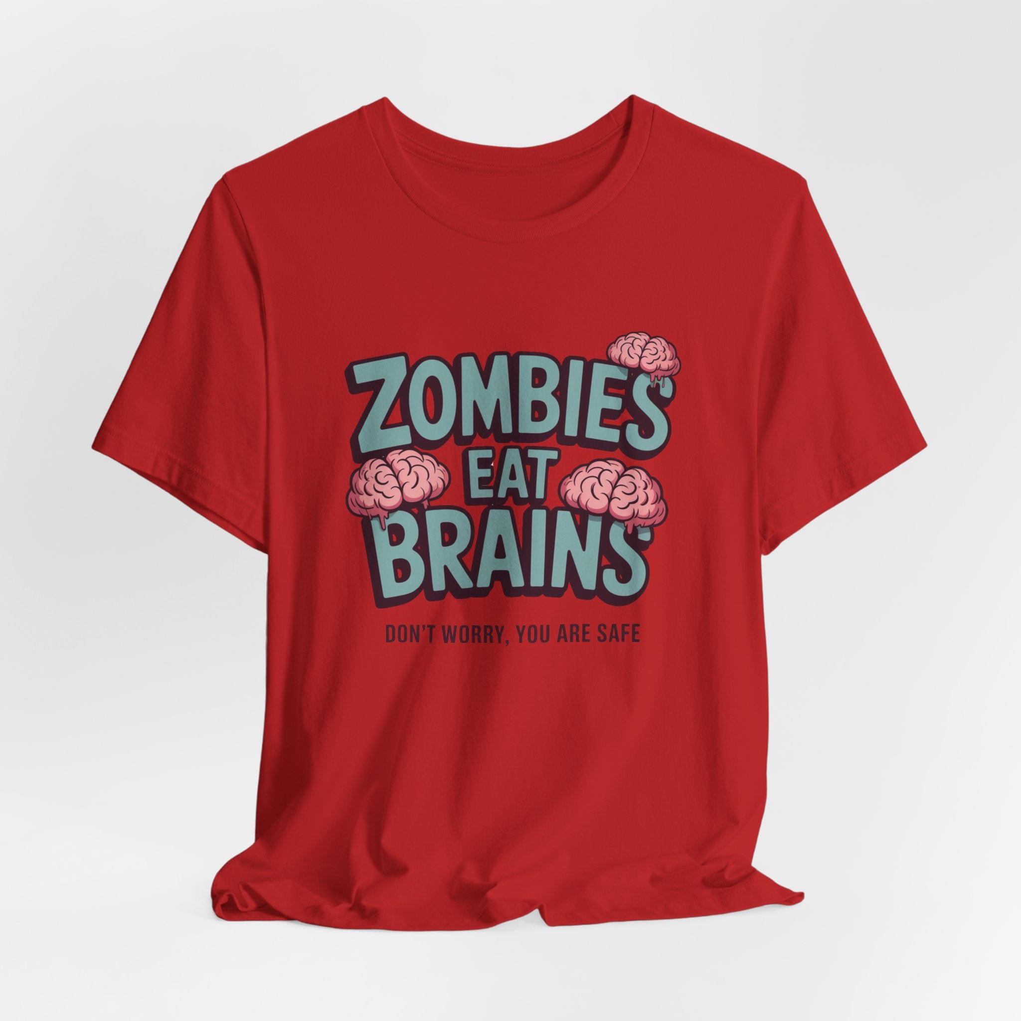Zombies Eat Brains T‑Shirt — Funny Halloween Horror Tee ("Don't Worry, You Are Safe")
