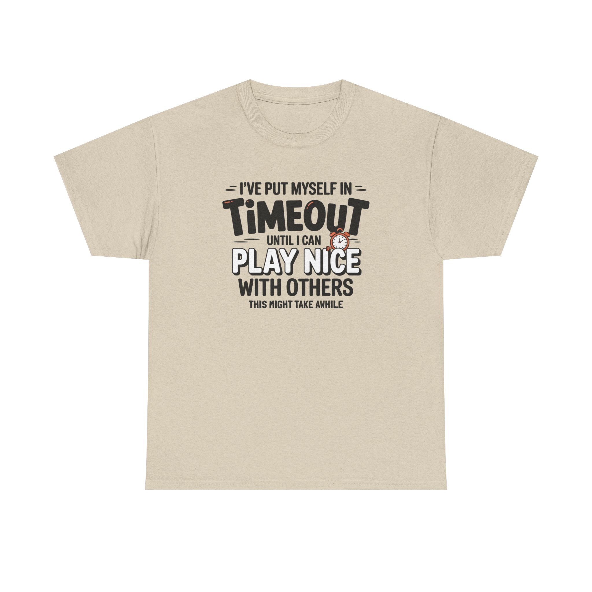 I've Put Myself in Time Out T-Shirt — Funny Adult Timeout Tee