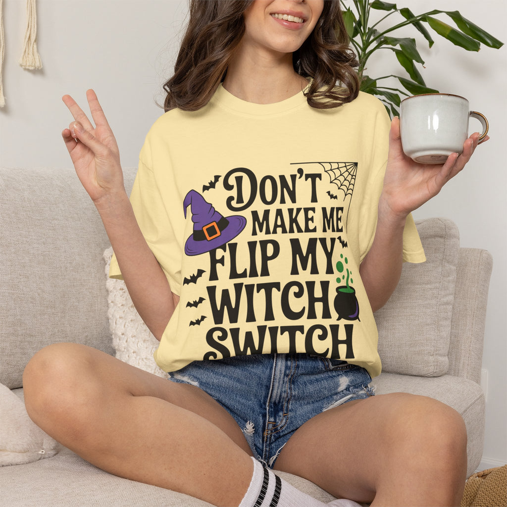 Halloween T-Shirt: "Don't Make Me Flip My Witch Switch" Graphic Tee