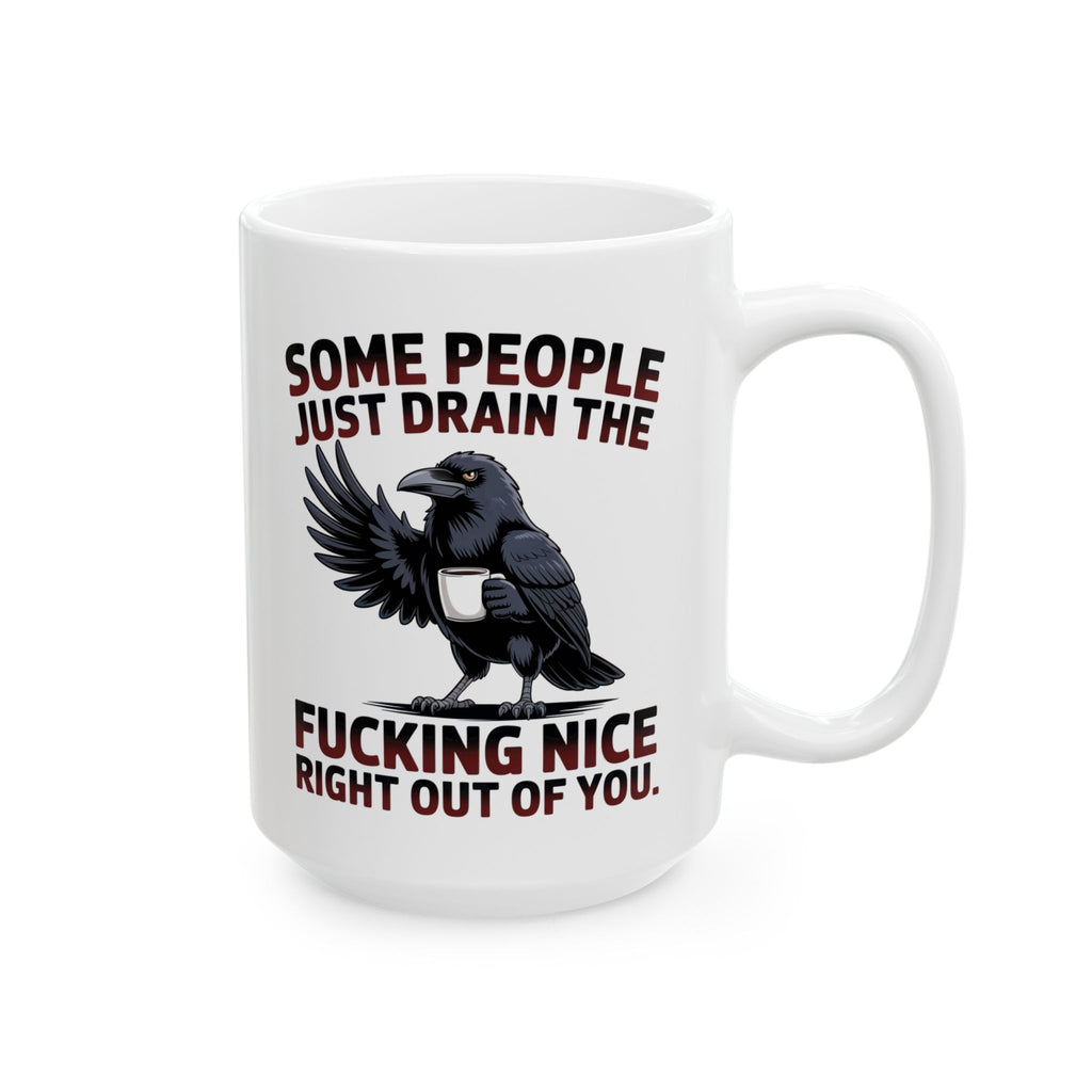 Ceramic Mug — Funny Dark Humor Coffee Mug with 'Some People Just Drain' Gothic Design