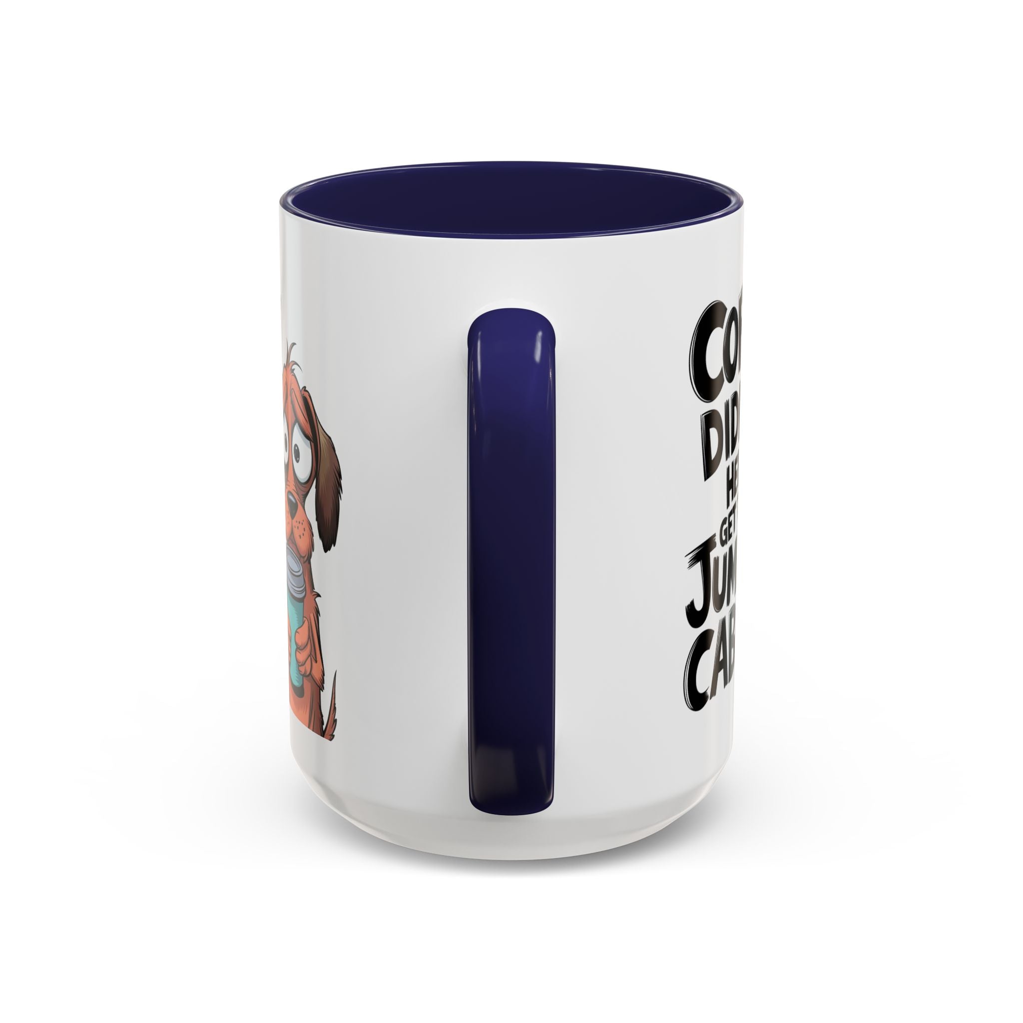 Coffee Didn't Help Get the Jumper Cables Mug — Funny Dog Accent Coffee Mug