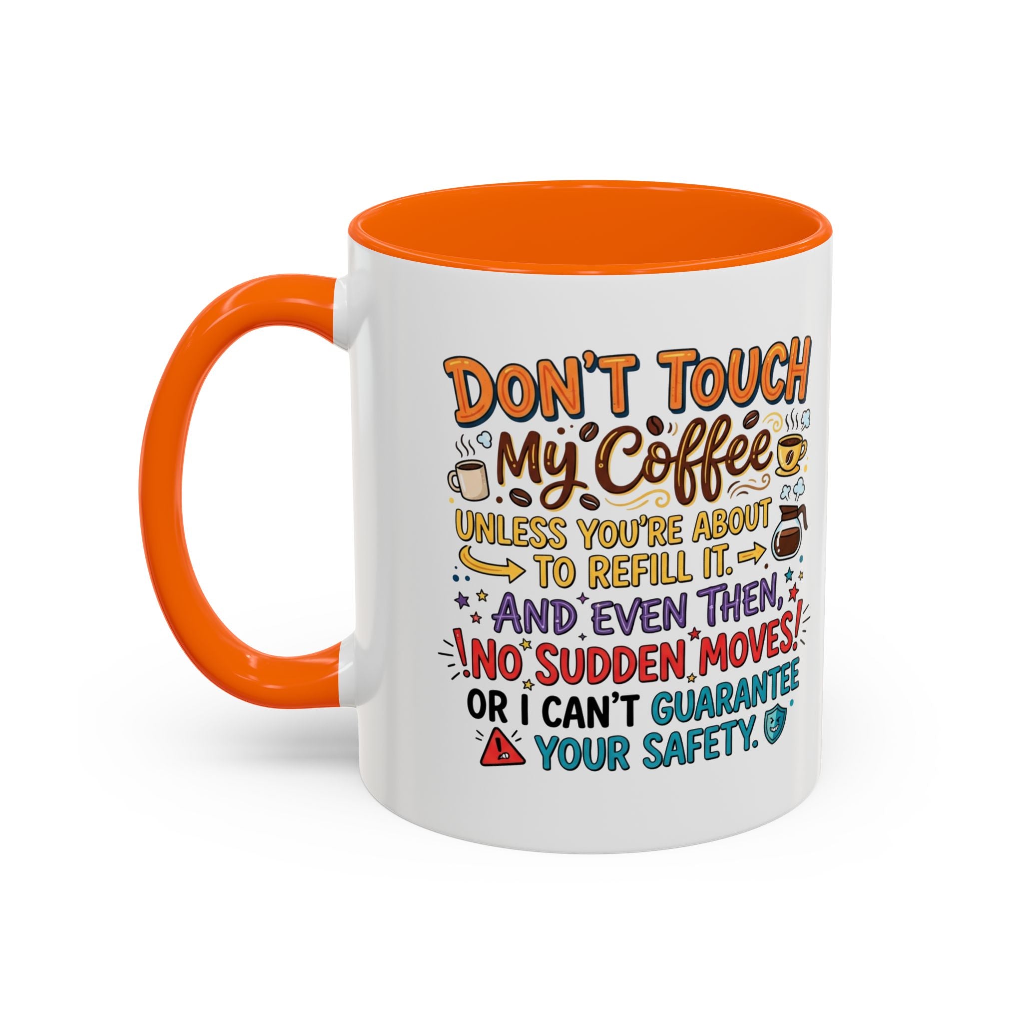 Don't Touch My Coffee 2 Accent Mug — Funny Coffee Lover Gift (11/15oz)