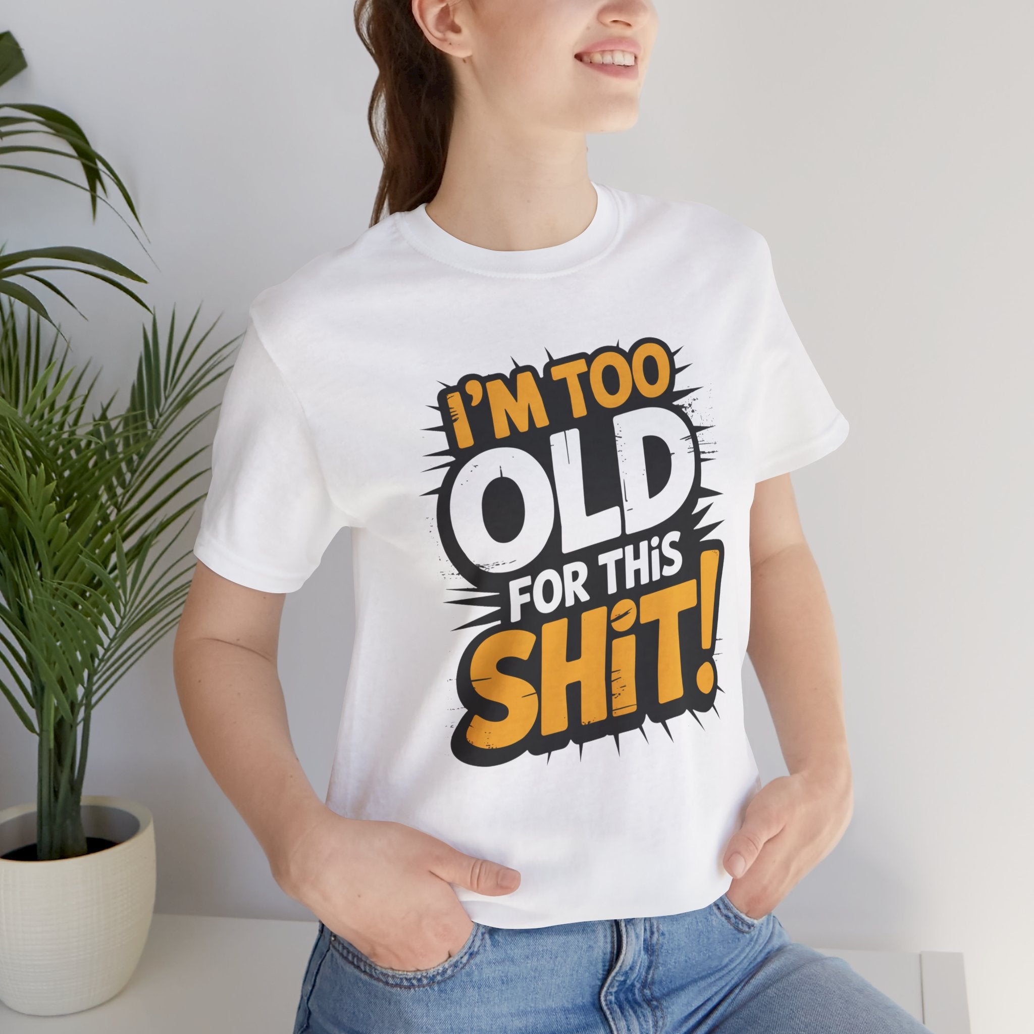 Too Old For This Shit Tee — Funny Retro Comic Graphic T-Shirt, Sarcastic Birthday & Retirement Gift