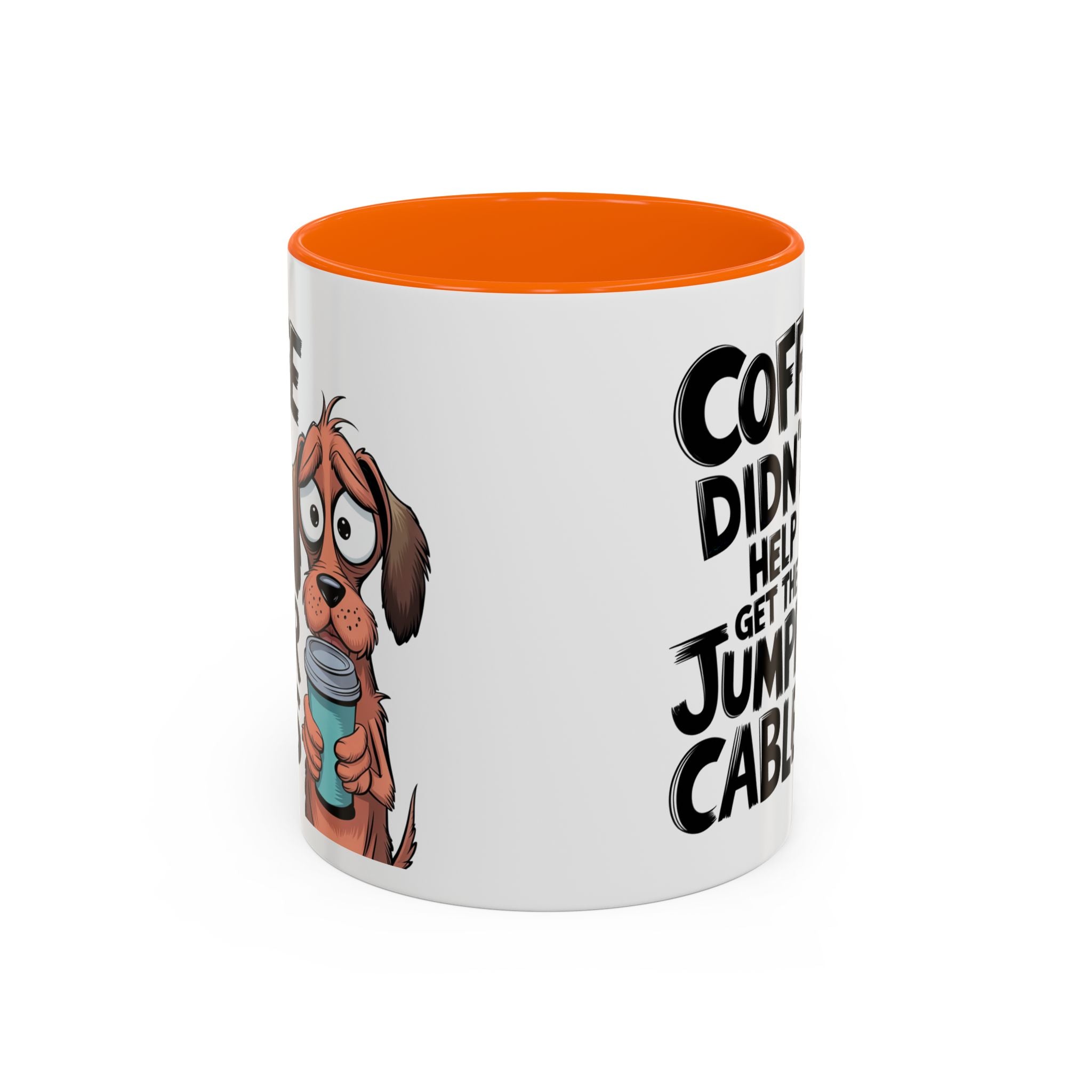 Coffee Didn't Help Get the Jumper Cables Mug — Funny Dog Accent Coffee Mug