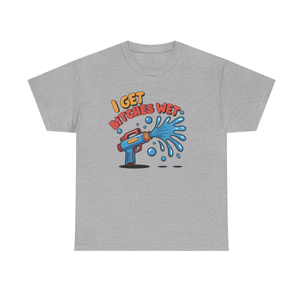 Water Gun Tee Adult Humor — "I Get Bitches Wet" Graphic Summer T-Shirt