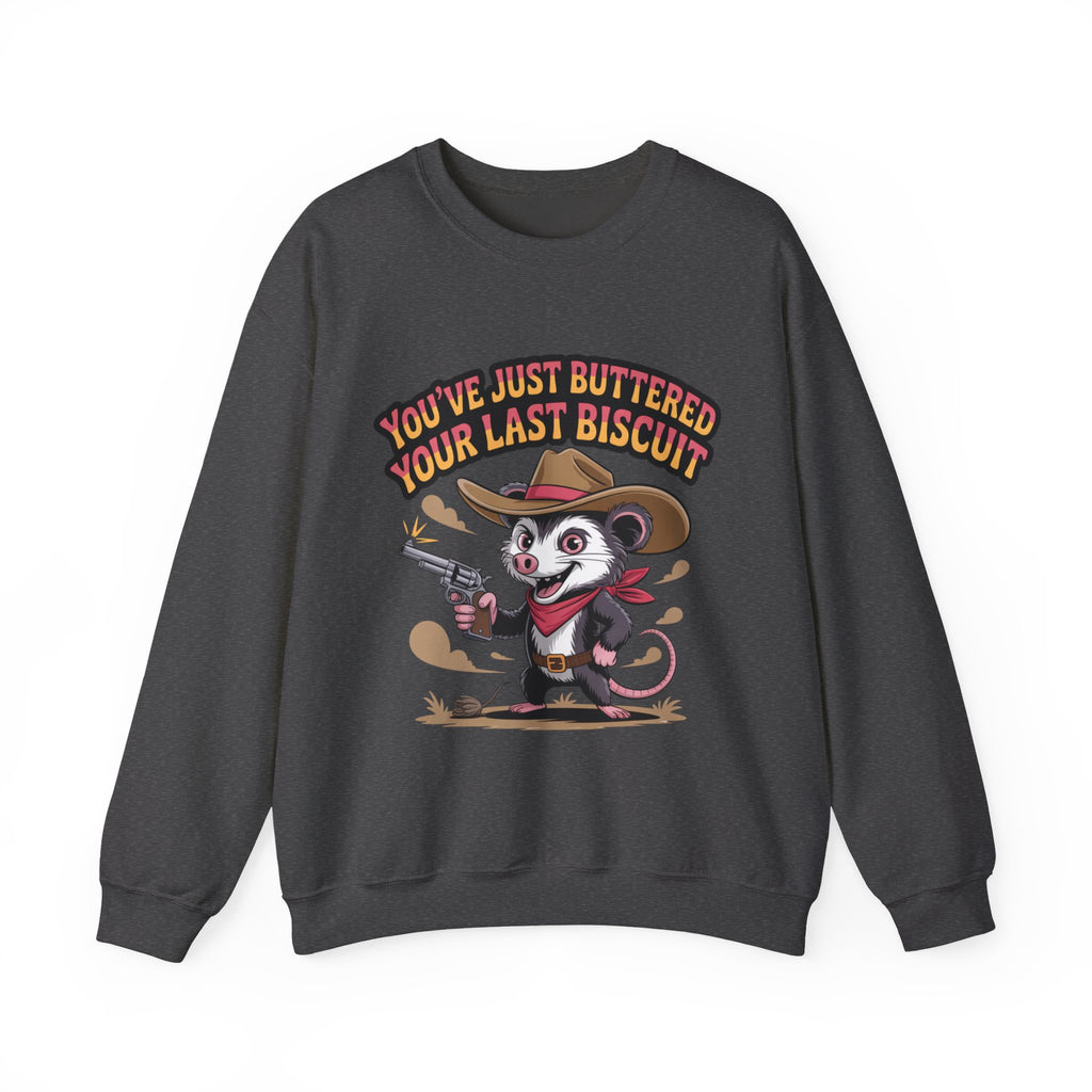 Crewneck Sweatshirt – "You’ve Just Buttered Your Last Biscuit" Cowboy Opossum Graphic