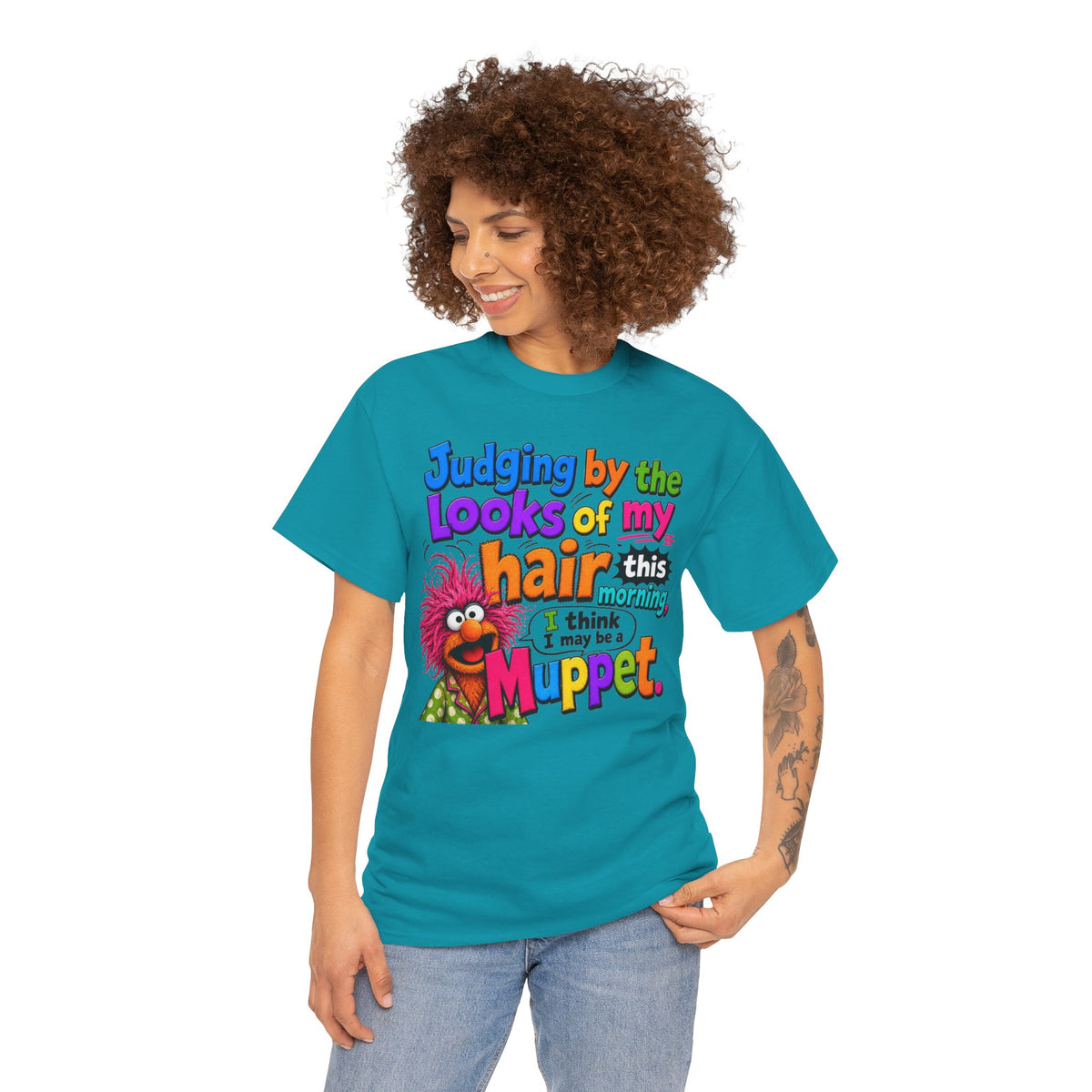 Muppet Hair Funny Graphic Tee — "Judging by the looks of my hair this morning I think I may be a Muppet"