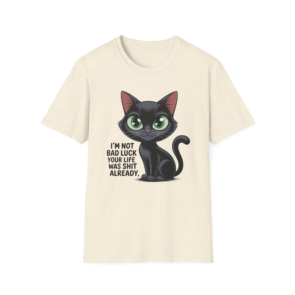 Funny Black Cat T-Shirt — I'm Not Bad Luck Dark Humor Gift Tee for Cat Lovers