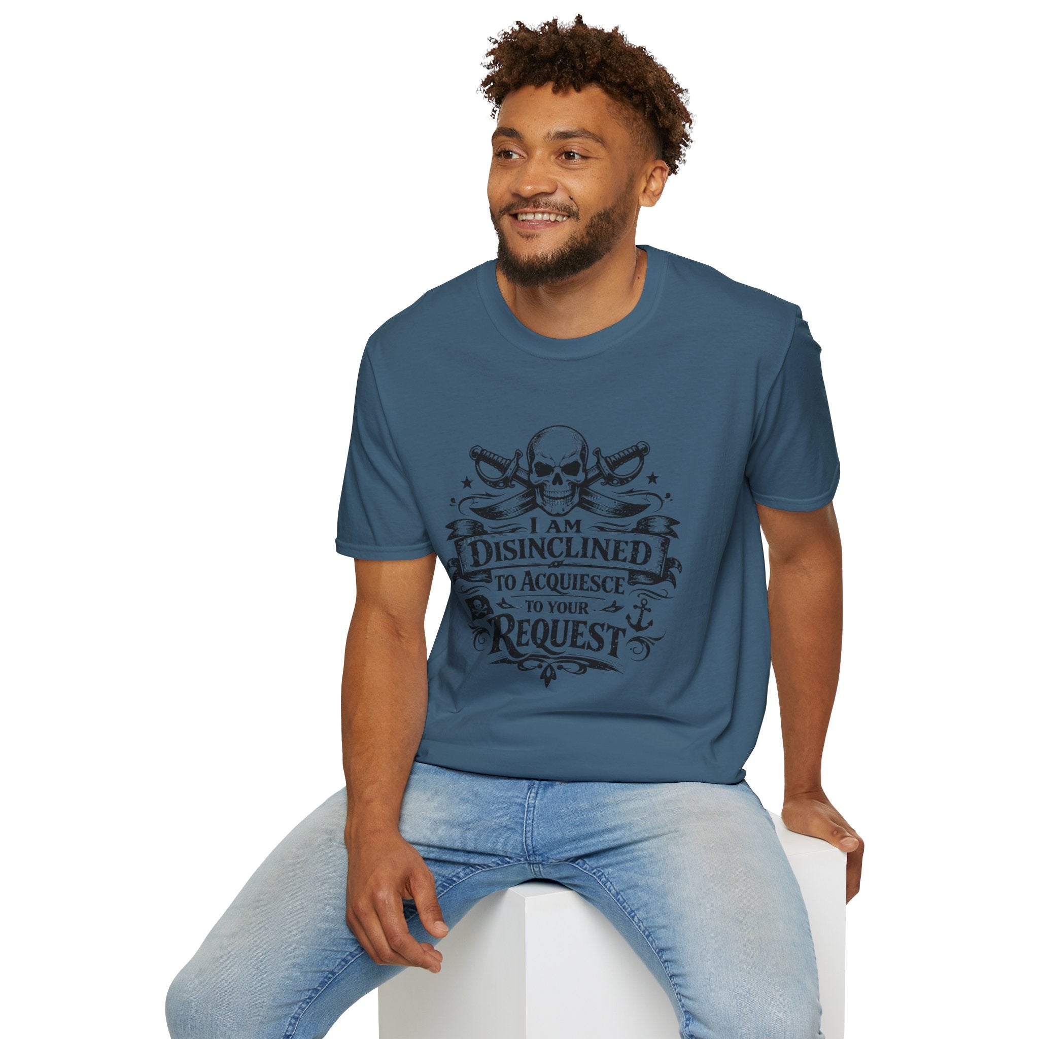 T-Shirt — "I Am Disinclined to Acquiesce to Your Request" Skull Graphic