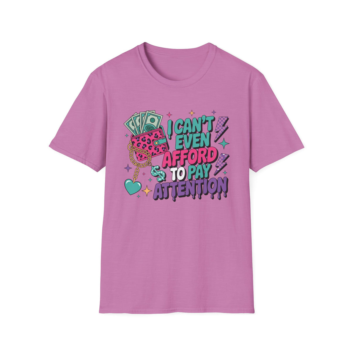 I Can't Even Afford to Pay Attention T-Shirt — Funny Retro Money Graphic Tee