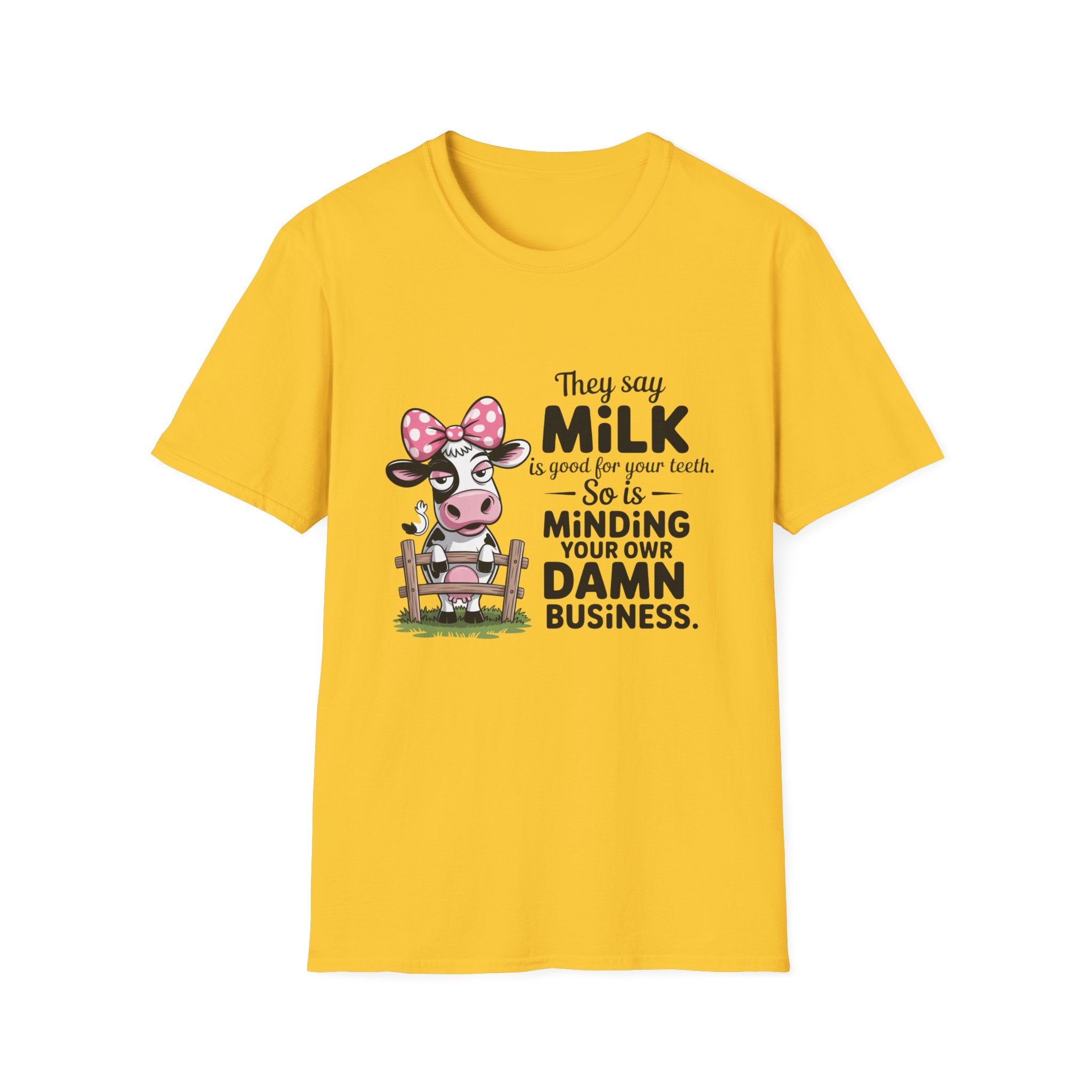 They Say Milk Is Good For Your Teeth - Funny Cow T-Shirt