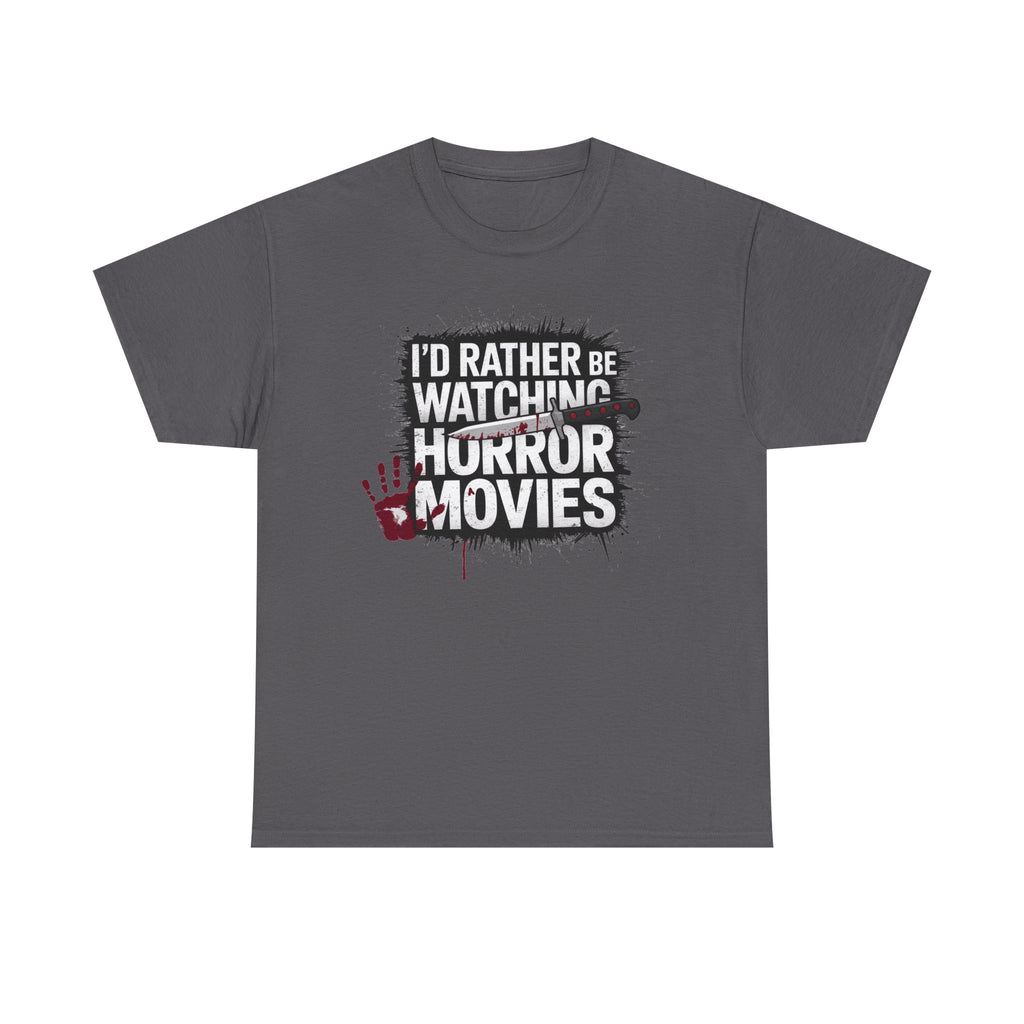 Horror Movie Fan T-Shirt — "I'd Rather Be Watching Horror Movies" Graphic Tee