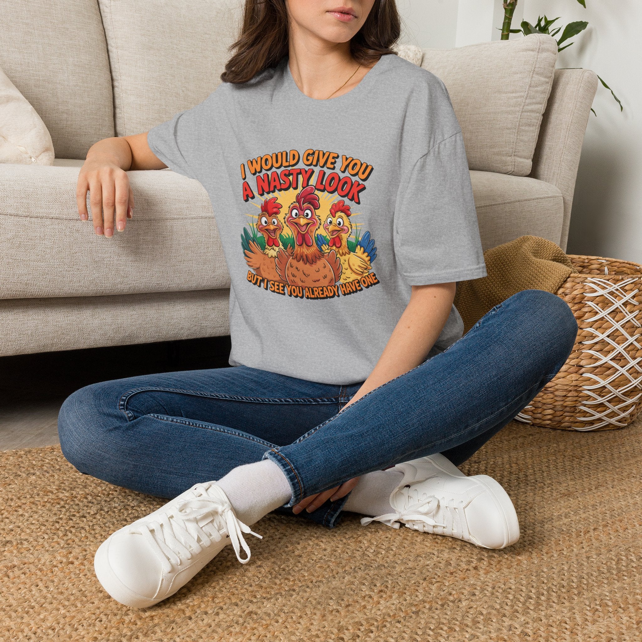 T-Shirt — "I Would Give You a Nasty Look" Funny Chicken Graphic Tee