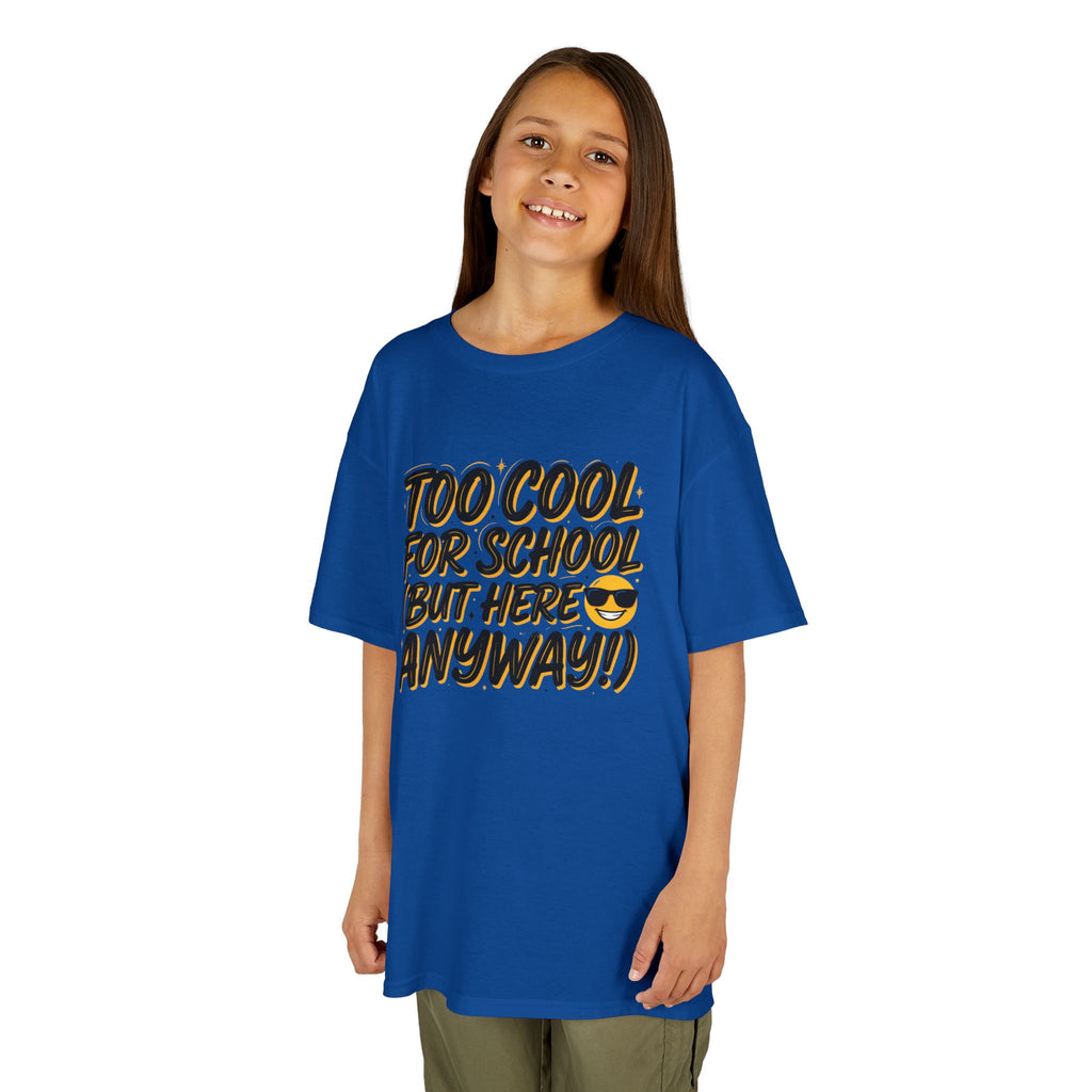 Kids T‑Shirt — "Too Cool for School (But Here Anyway!)" Graphic Tee, Back‑to‑School Funny Shirt for Kids