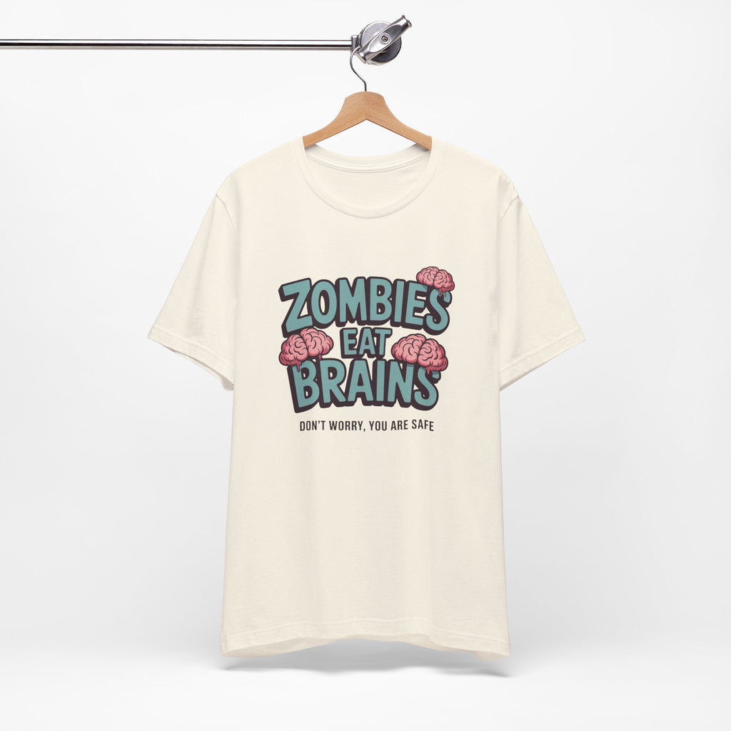Zombies Eat Brains T‑Shirt — Funny Halloween Horror Tee ("Don't Worry, You Are Safe")