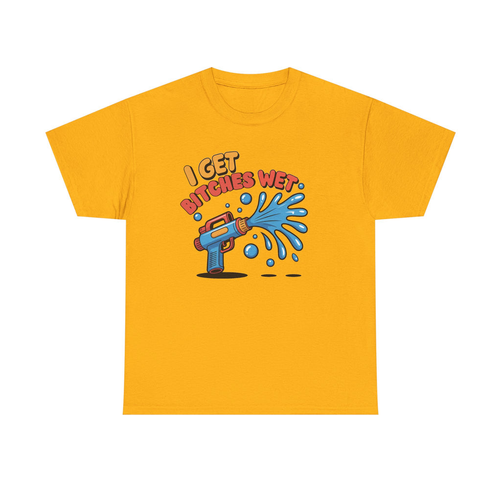 Water Gun Tee Adult Humor — "I Get Bitches Wet" Graphic Summer T-Shirt