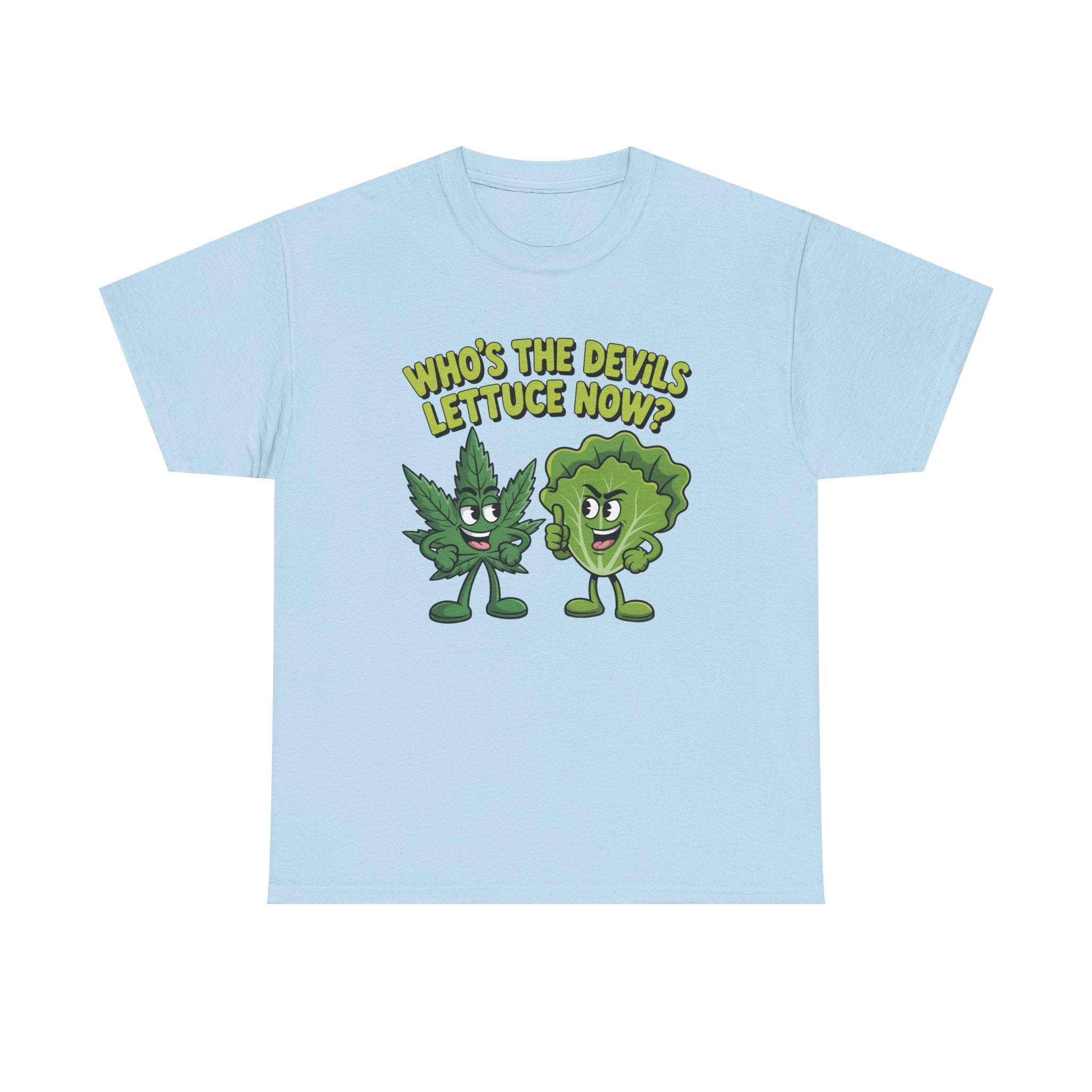 Funny Weed Humor Graphic T-Shirt — Who's the Devil's Lettuce Now Gift Tee for Men Women