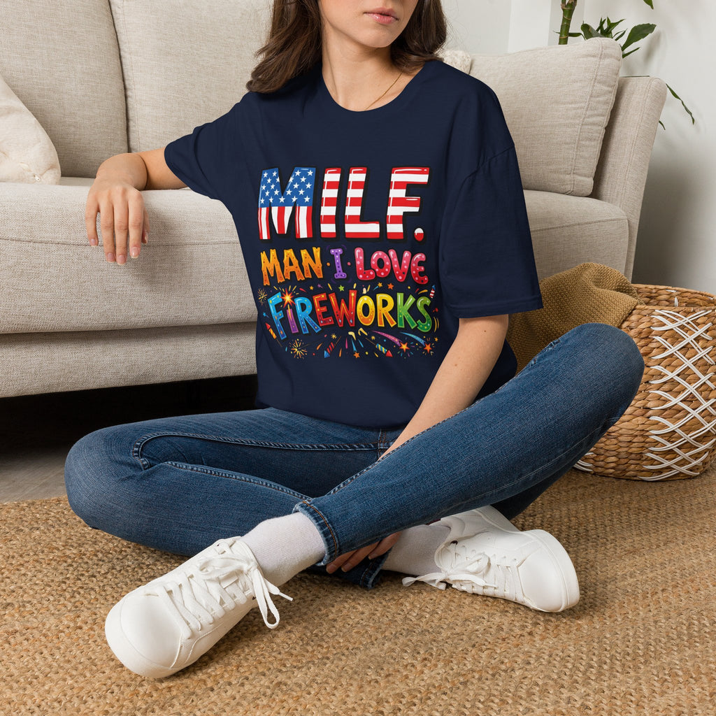 T-Shirt — "MILF. Man I Love fireworks" Patriotic Fireworks Graphic Tee