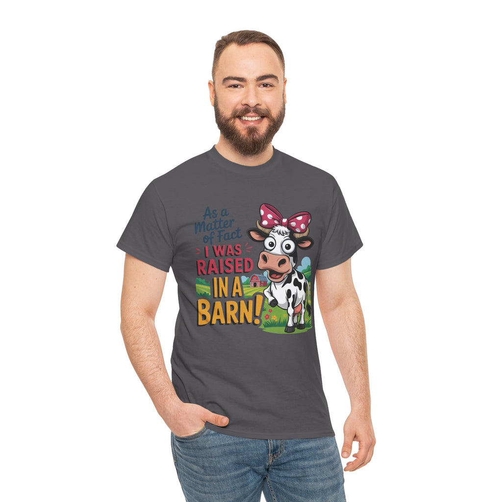 Raised in a Barn Cow Graphic Tee — Funny Farm Animal Shirt