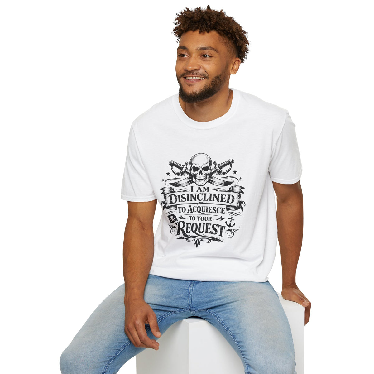 T-Shirt — "I Am Disinclined to Acquiesce to Your Request" Skull Graphic