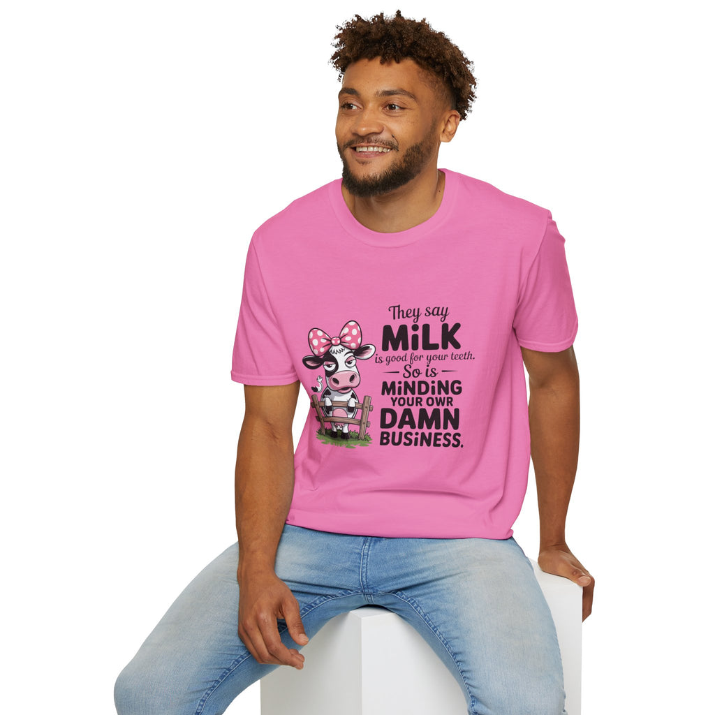 They Say Milk Is Good For Your Teeth - Funny Cow T-Shirt
