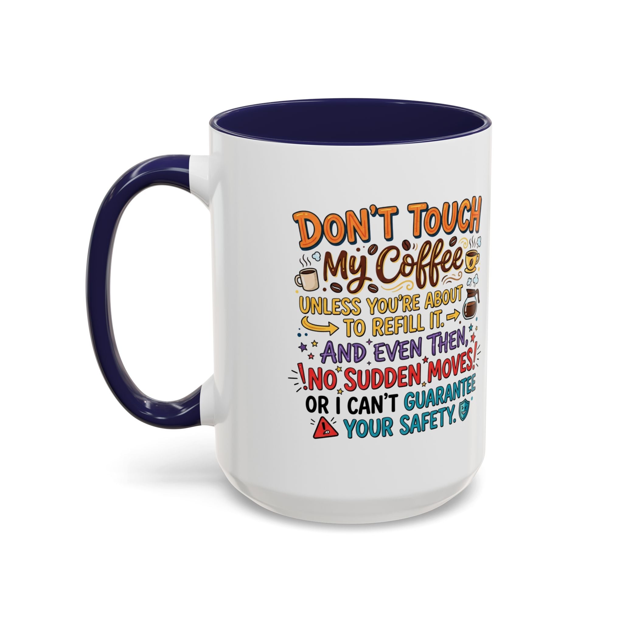 Don't Touch My Coffee 2 Accent Mug — Funny Coffee Lover Gift (11/15oz)