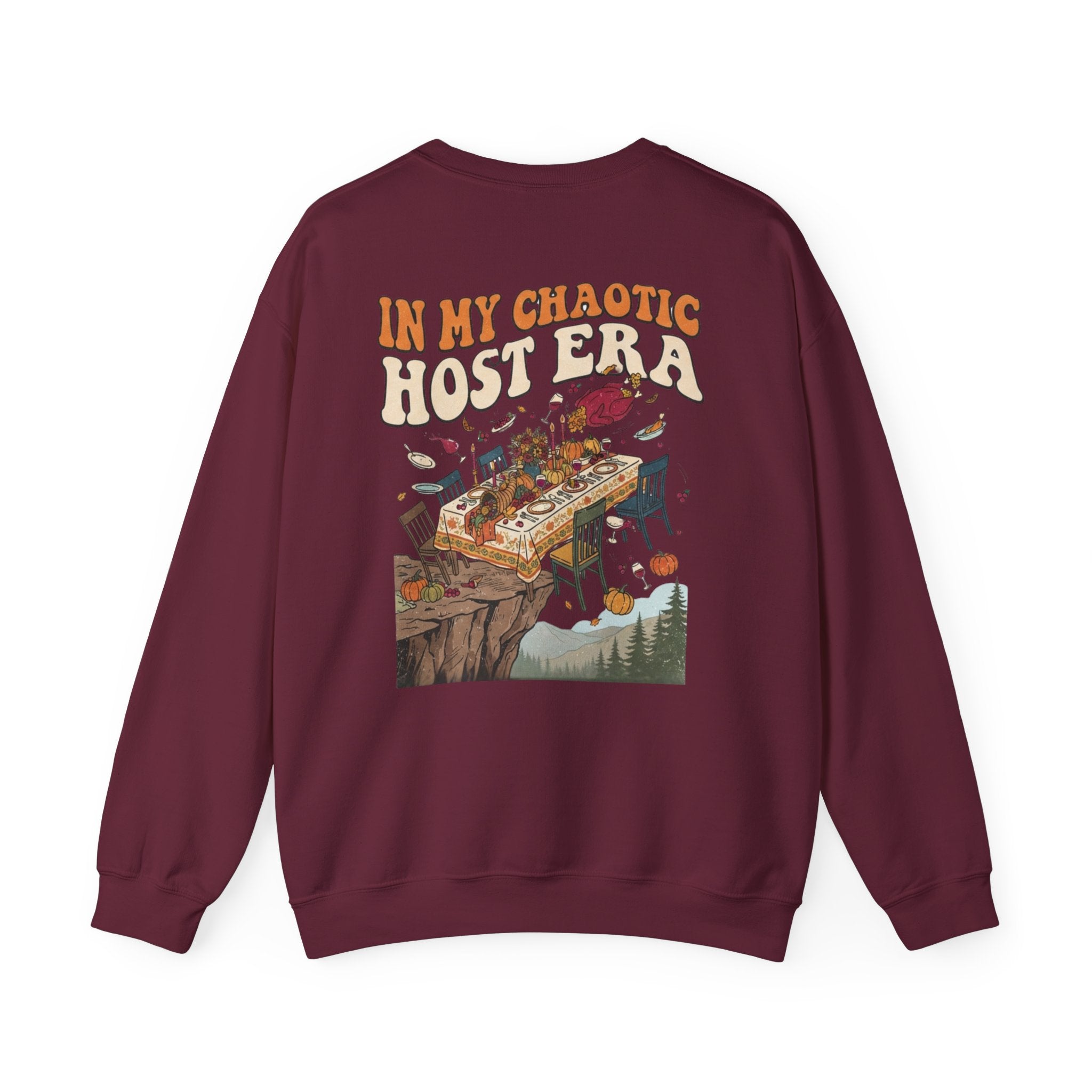 Funny Thanksgiving Crewneck Sweatshirt — My Table Seats 6 My Anxiety Seats 12 Chaotic Host Gift Pullover