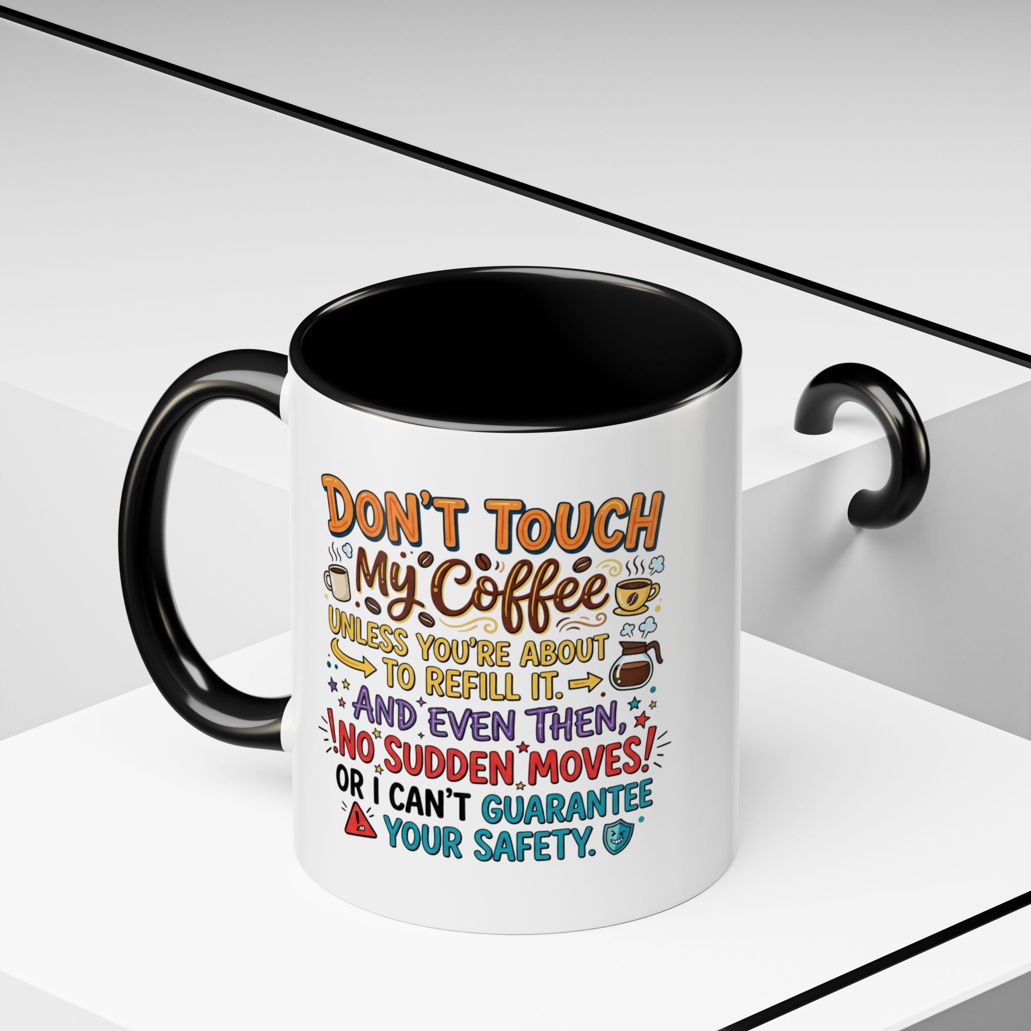 Don't Touch My Coffee 2 Accent Mug — Funny Coffee Lover Gift (11/15oz)