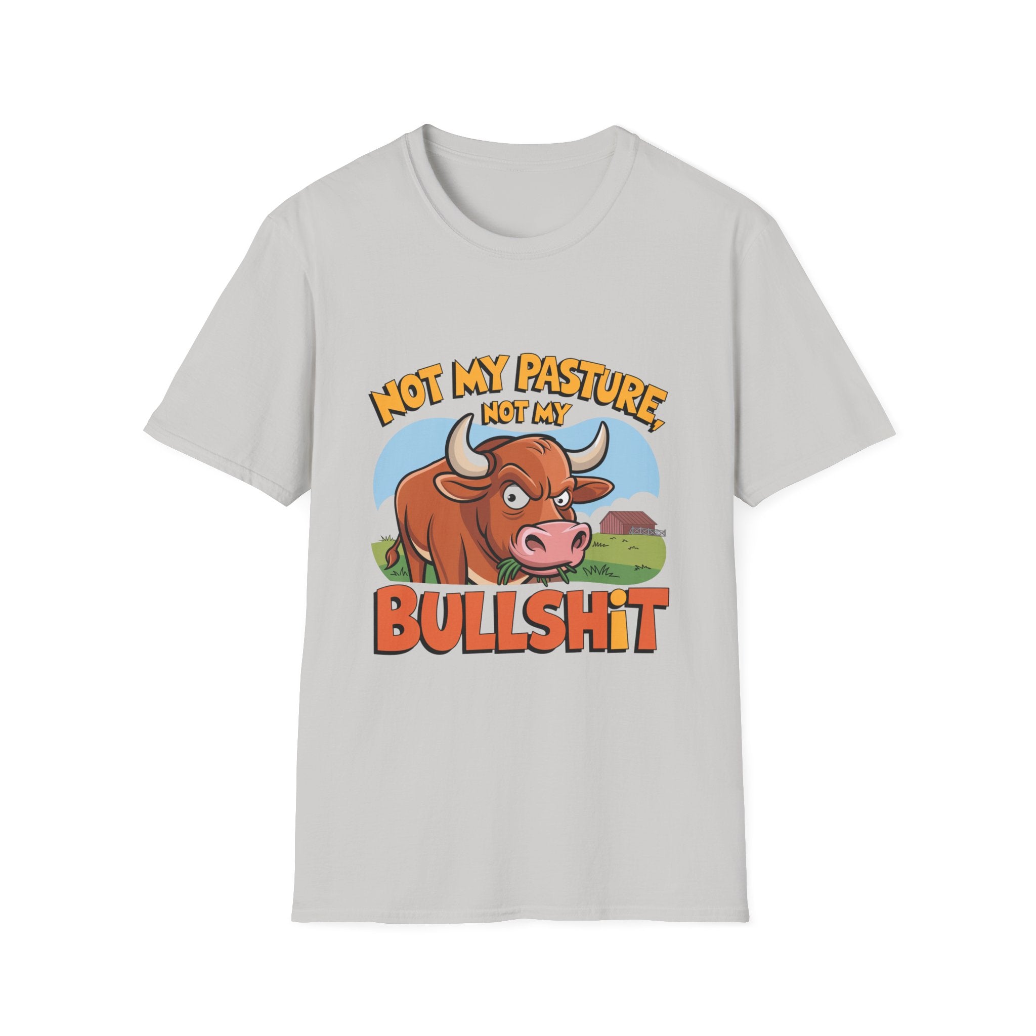 Not My Pasture Not My Bullshit T-Shirt — Funny Cow Graphic Tee