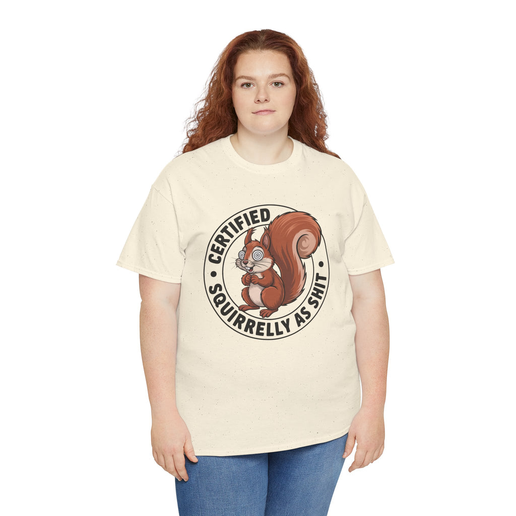 Funny 'Certified Squirrelly As Shit' T-Shirt — Cute Squirrel Graphic Tee