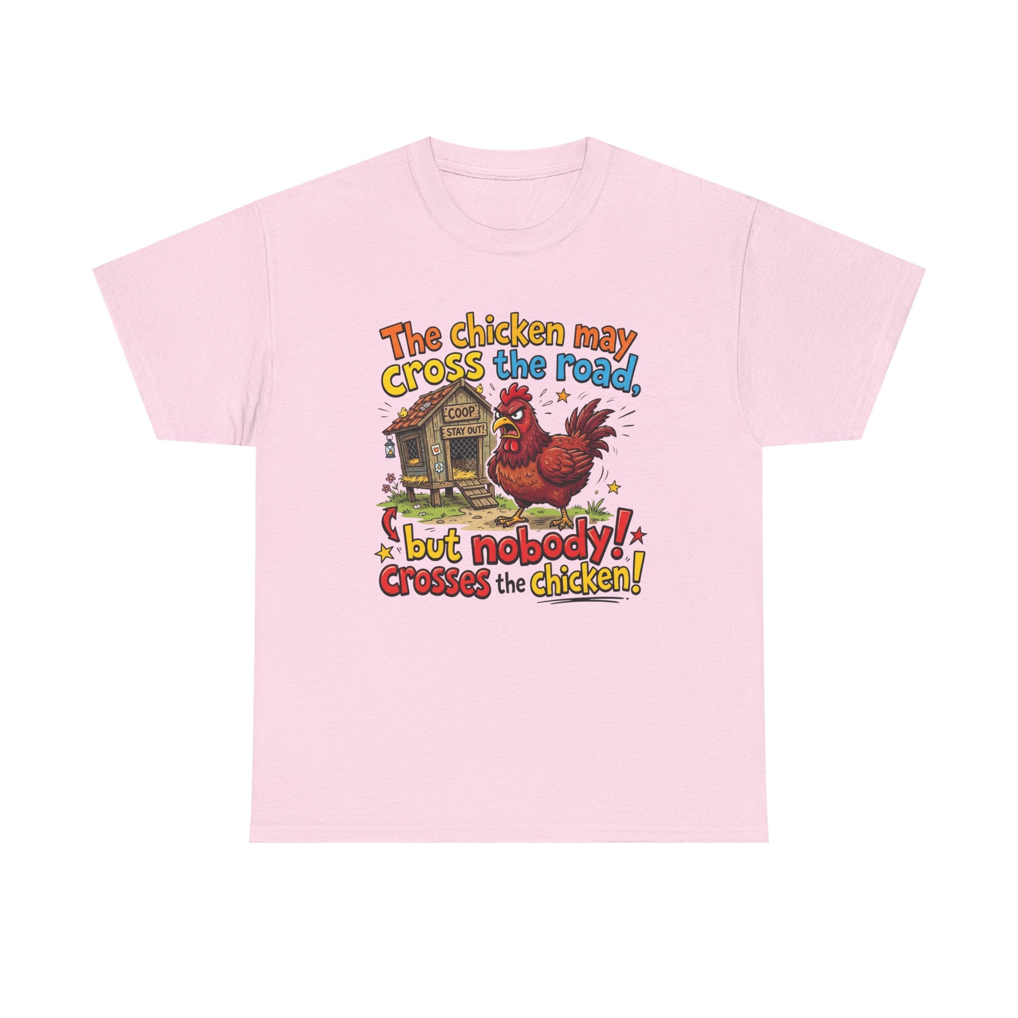 Funny Chicken Graphic T-Shirt — Nobody Crosses the Chicken Humor Gift Tee