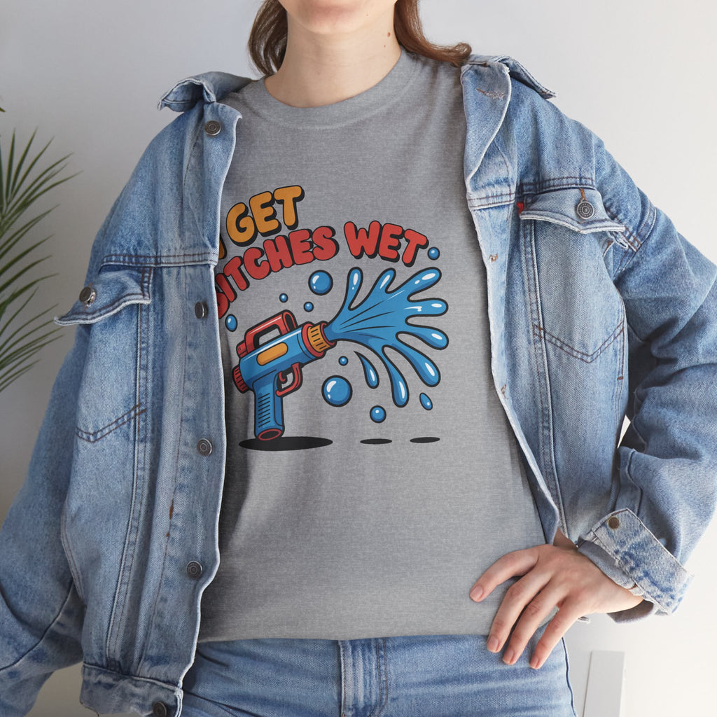 Water Gun Tee Adult Humor — "I Get Bitches Wet" Graphic Summer T-Shirt