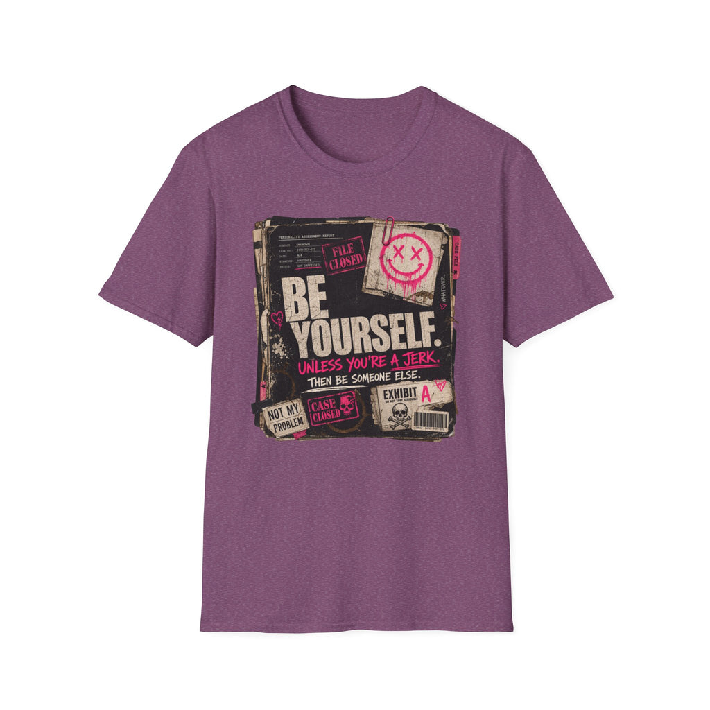 T‑Shirt — 'Be Yourself' Vintage Grunge Graphic Tee (Be Yourself, Unless You’re a Jerk)