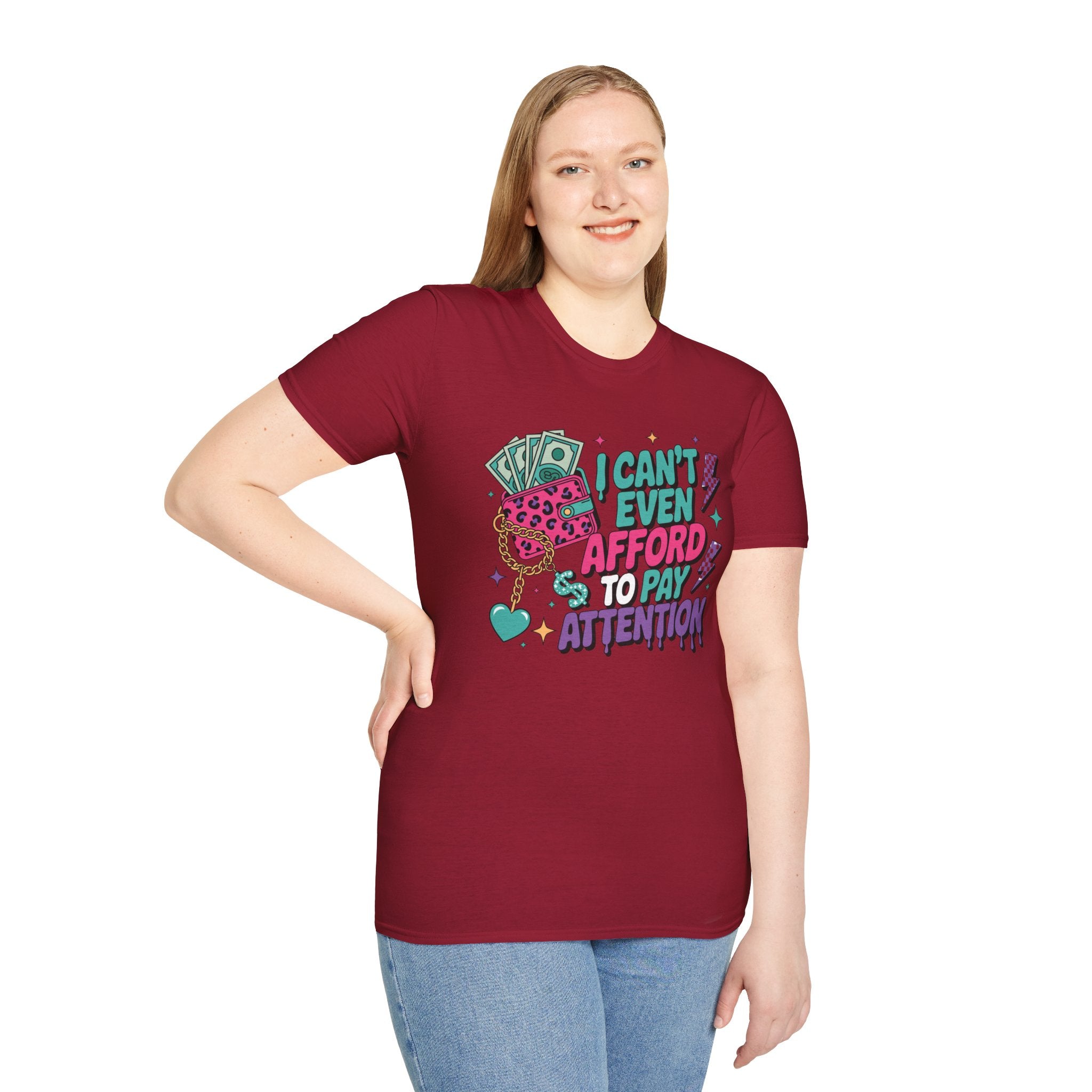 I Can't Even Afford to Pay Attention T-Shirt — Funny Retro Money Graphic Tee