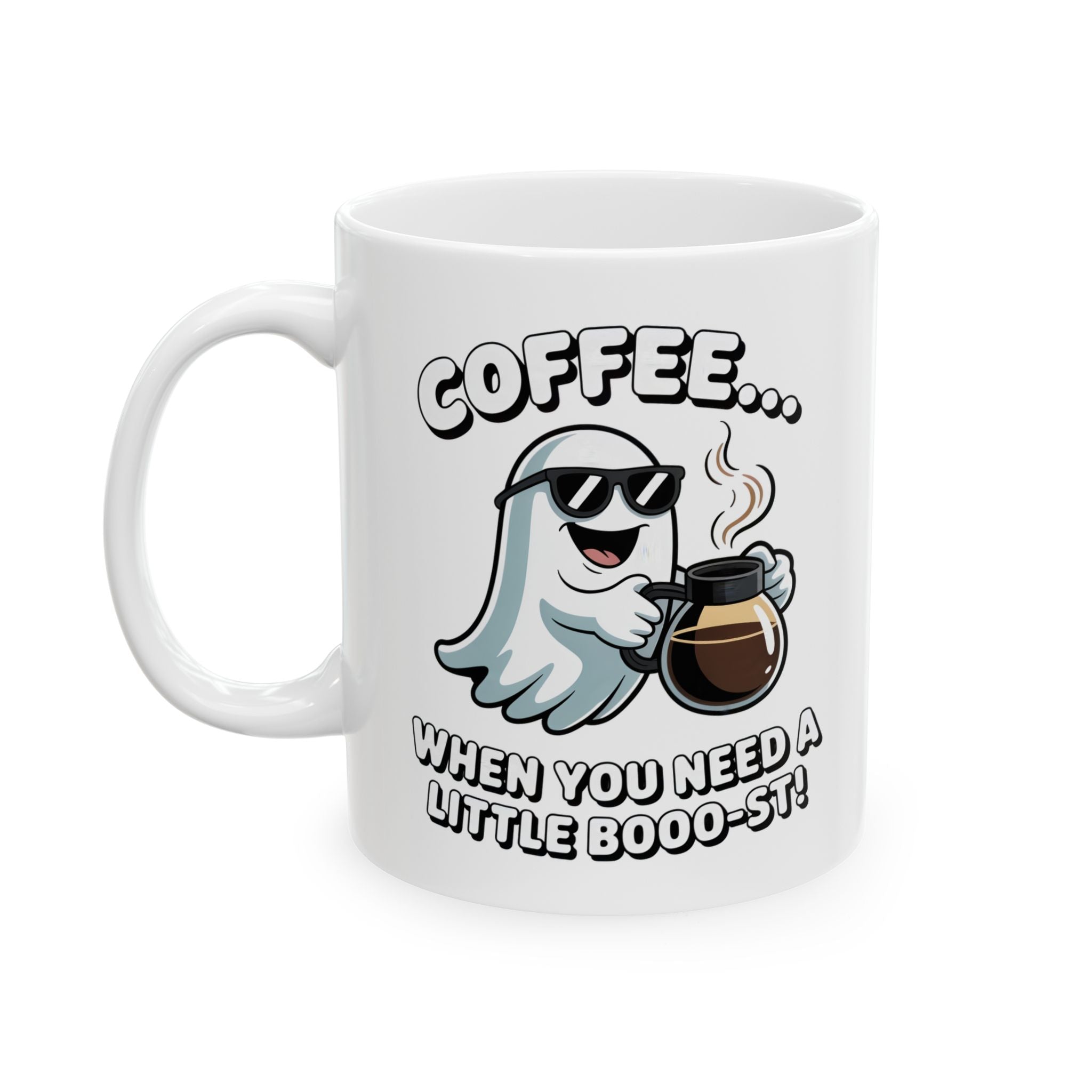Coffee Ghost Ceramic Mug – Cute Ghost Saying "When you Need A Little Boost" (11oz & 15oz)