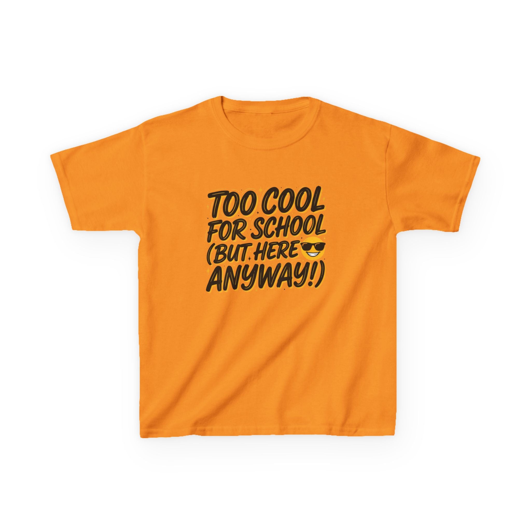 Kids T‑Shirt — "Too Cool for School (But Here Anyway!)" Graphic Tee, Back‑to‑School Funny Shirt for Kids
