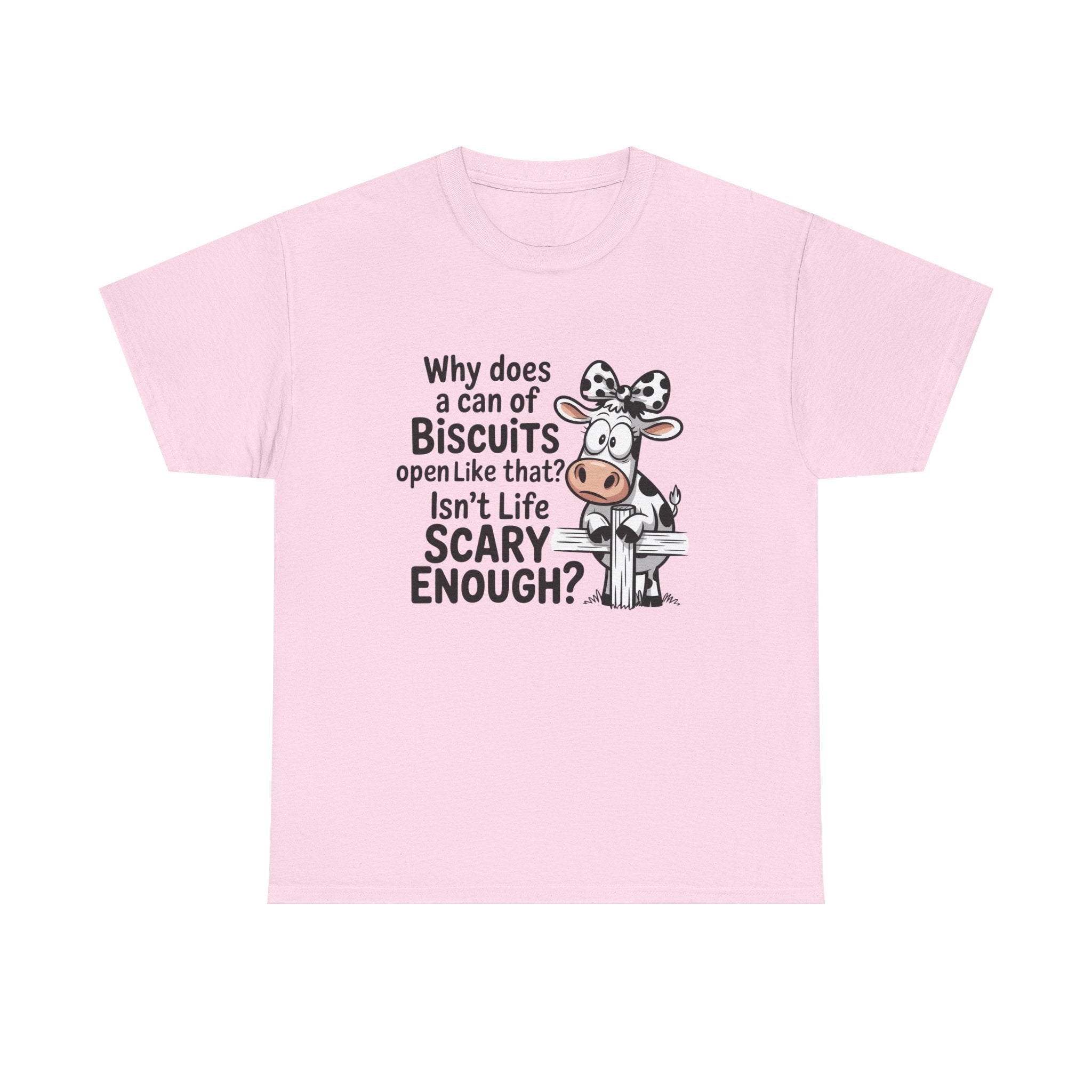 Funny Cow T‑Shirt — "Why does a can of biscuits open like that? Isn't life scary enough?"