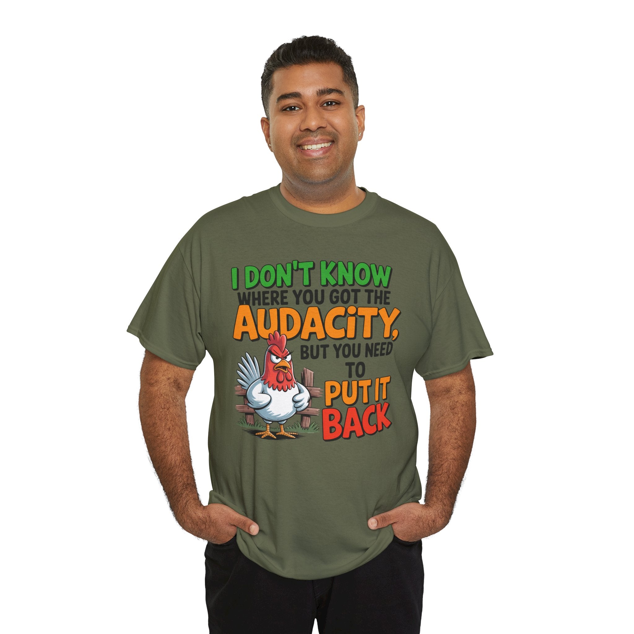Audacity Chicken Tee – Funny 'I Don't Know Where You Got the Audacity' Graphic T-Shirt