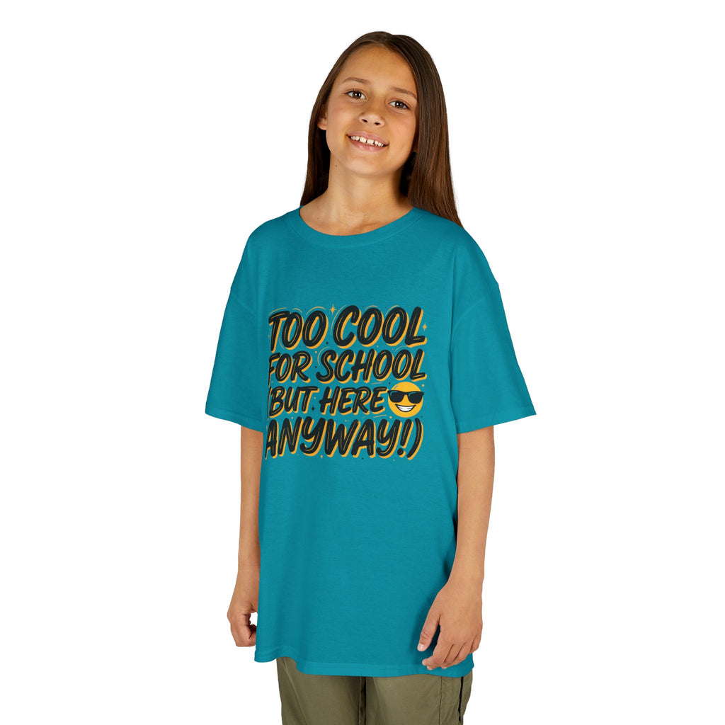 Kids T‑Shirt — "Too Cool for School (But Here Anyway!)" Graphic Tee, Back‑to‑School Funny Shirt for Kids