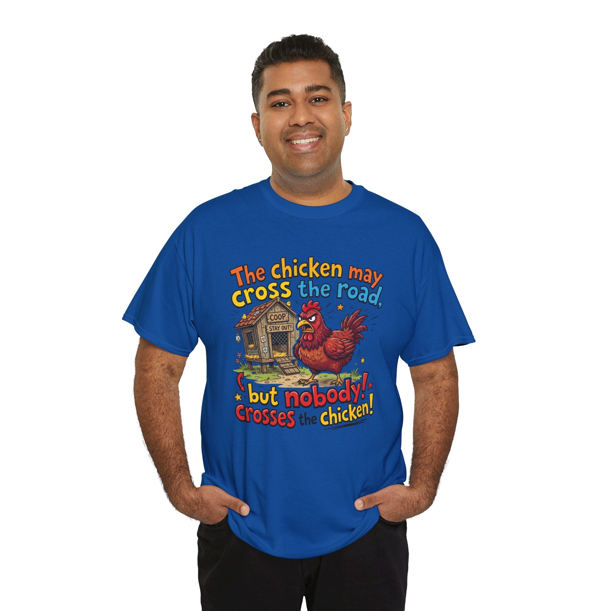 Funny Chicken Graphic T-Shirt — Nobody Crosses the Chicken Humor Gift Tee