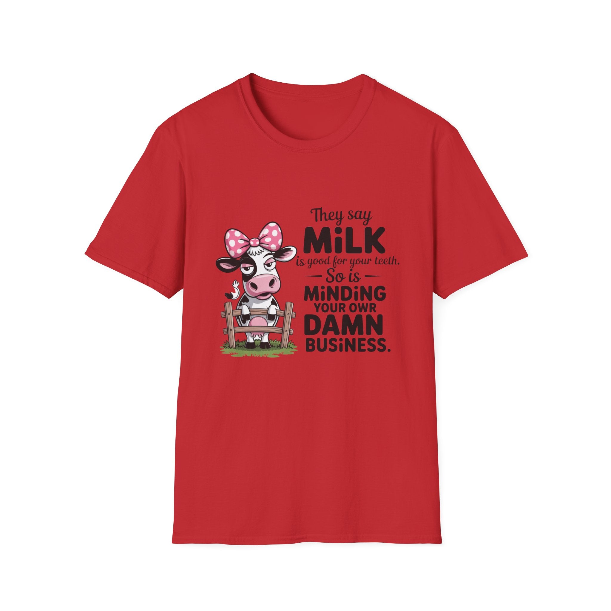 They Say Milk Is Good For Your Teeth - Funny Cow T-Shirt