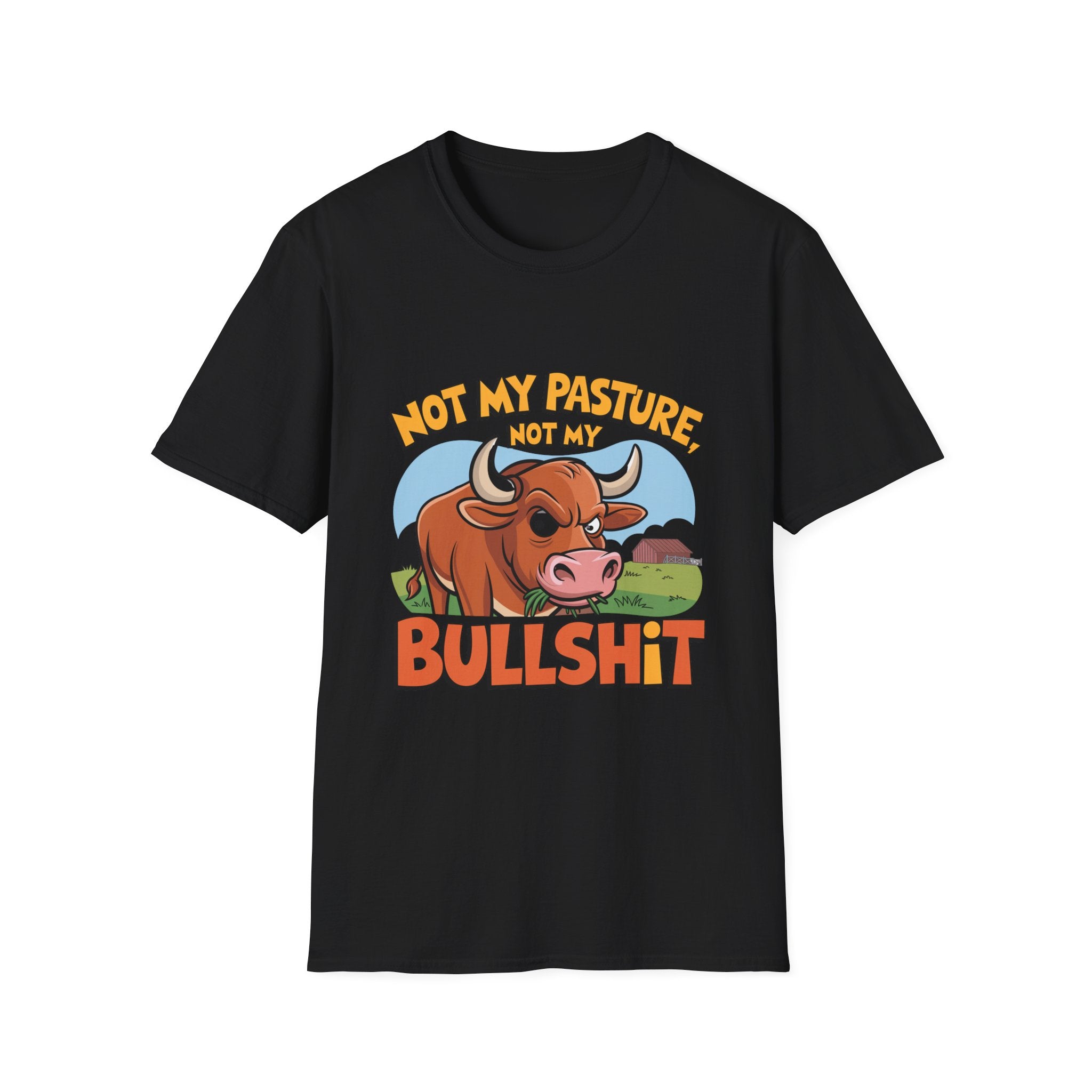 Not My Pasture Not My Bullshit T-Shirt — Funny Cow Graphic Tee