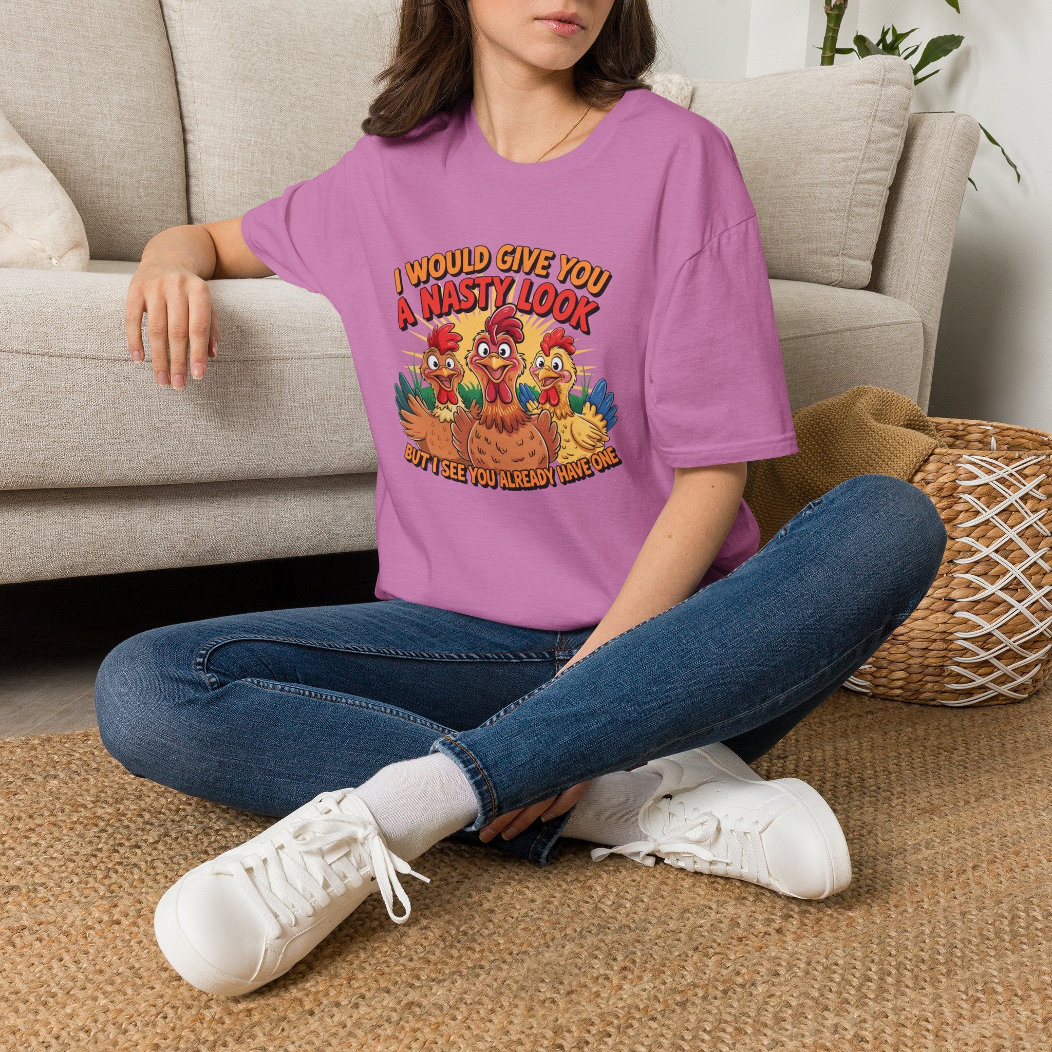 T-Shirt — "I Would Give You a Nasty Look" Funny Chicken Graphic Tee