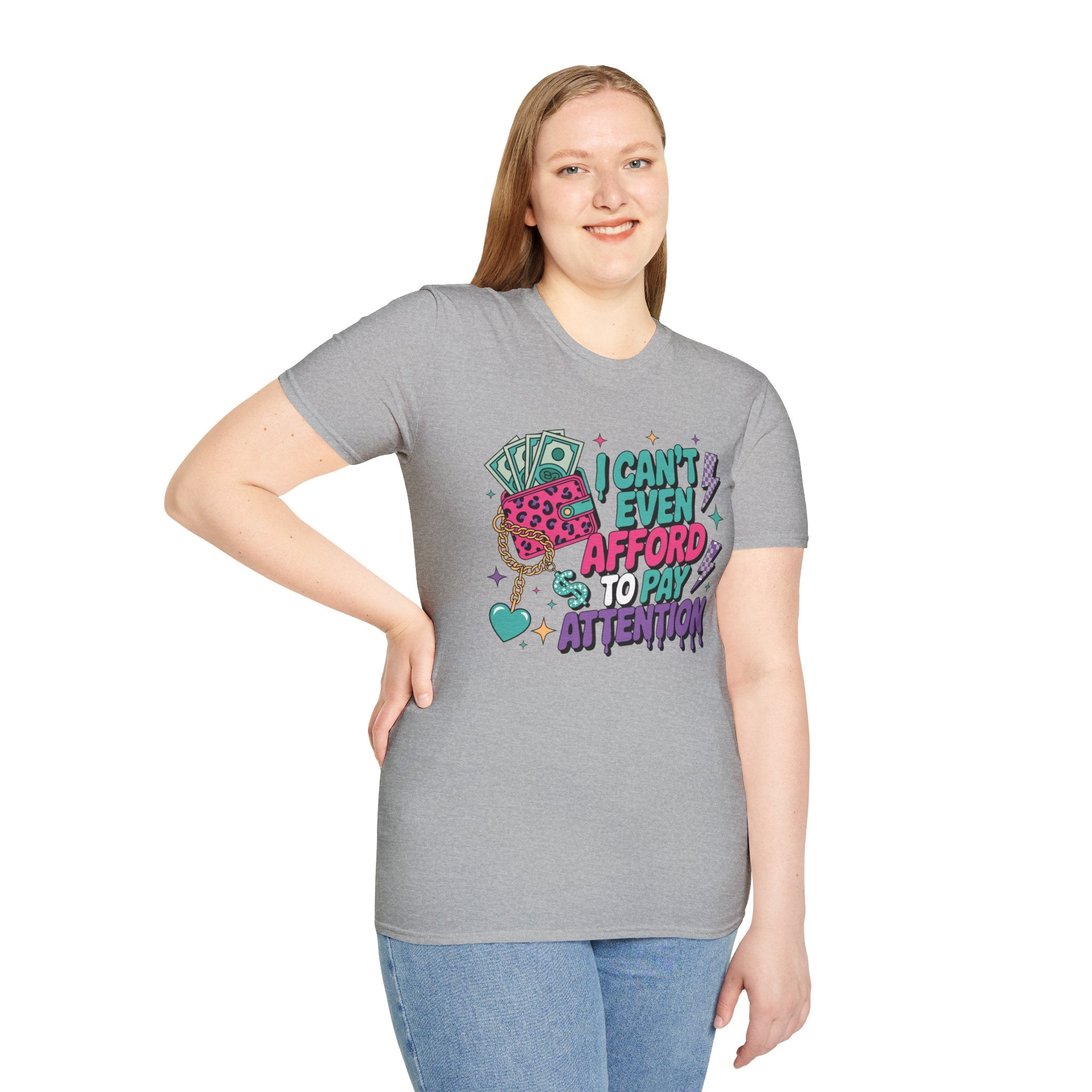 I Can't Even Afford to Pay Attention T-Shirt — Funny Retro Money Graphic Tee